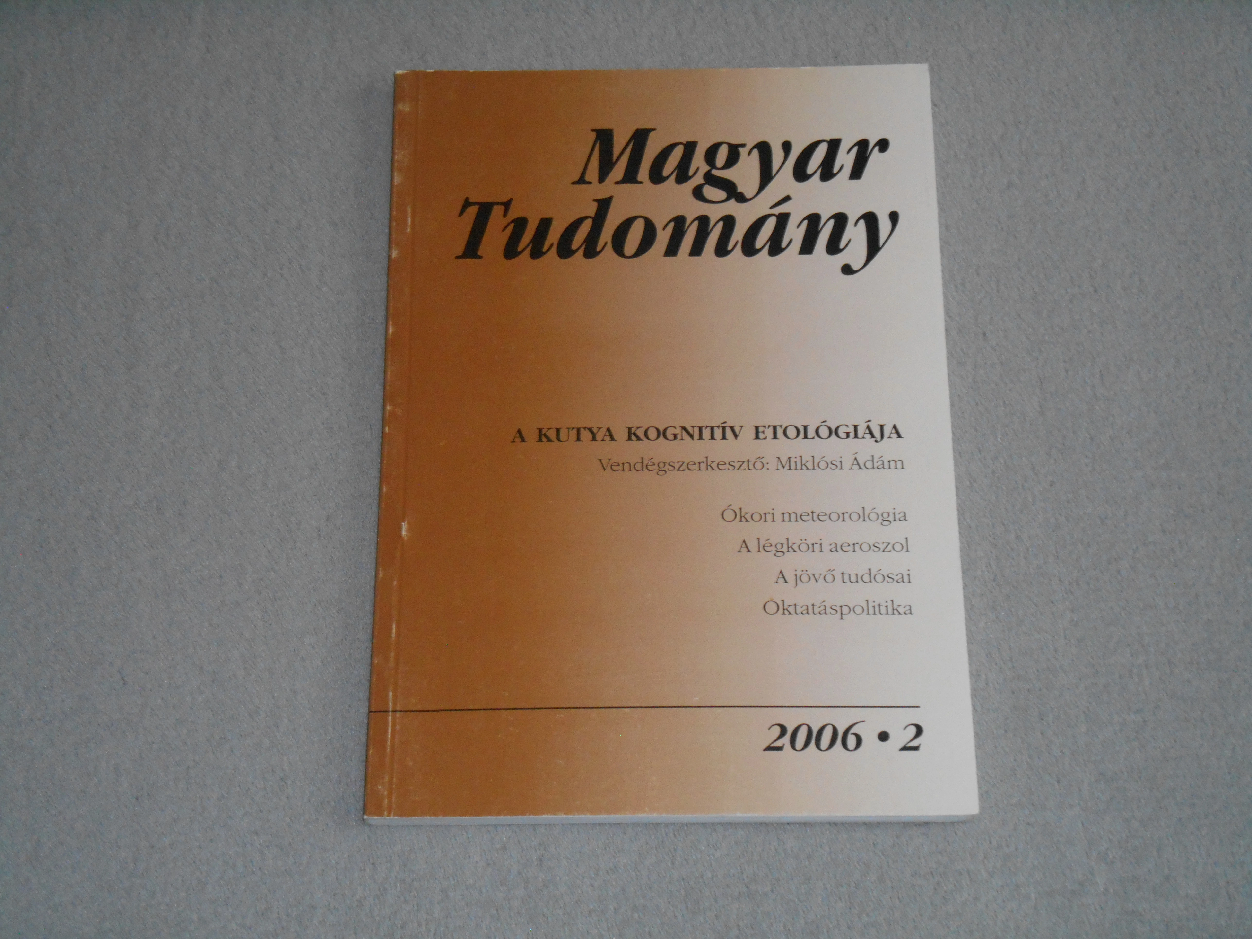 A kutya kognitív etológiája - Magyar Tudomány folyóirat 167. évfolyam 2006/2. szám 