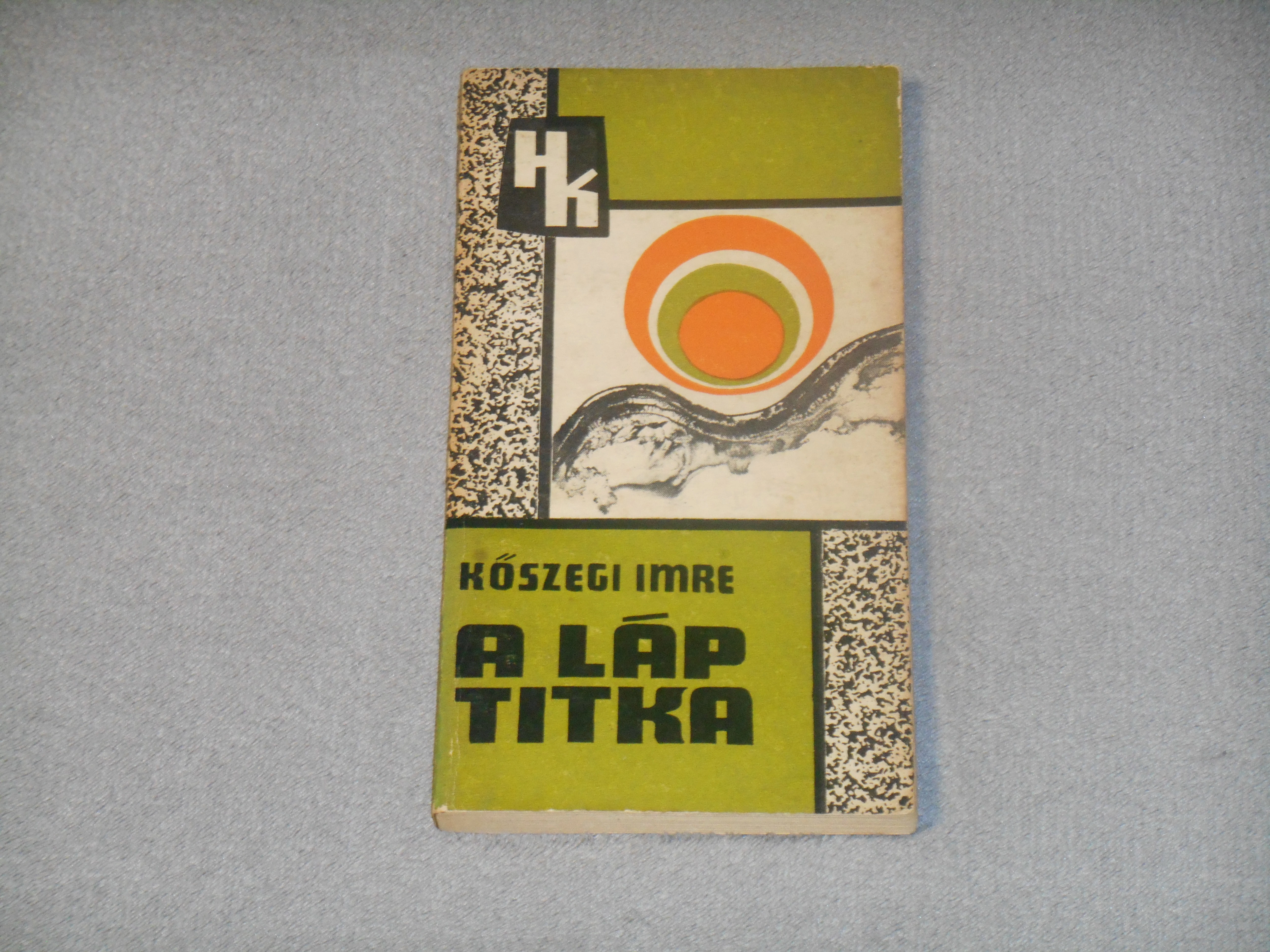 Kőszegi Imre - A láp titka (1970, Határőrök Kiskönyvtára sorozat)