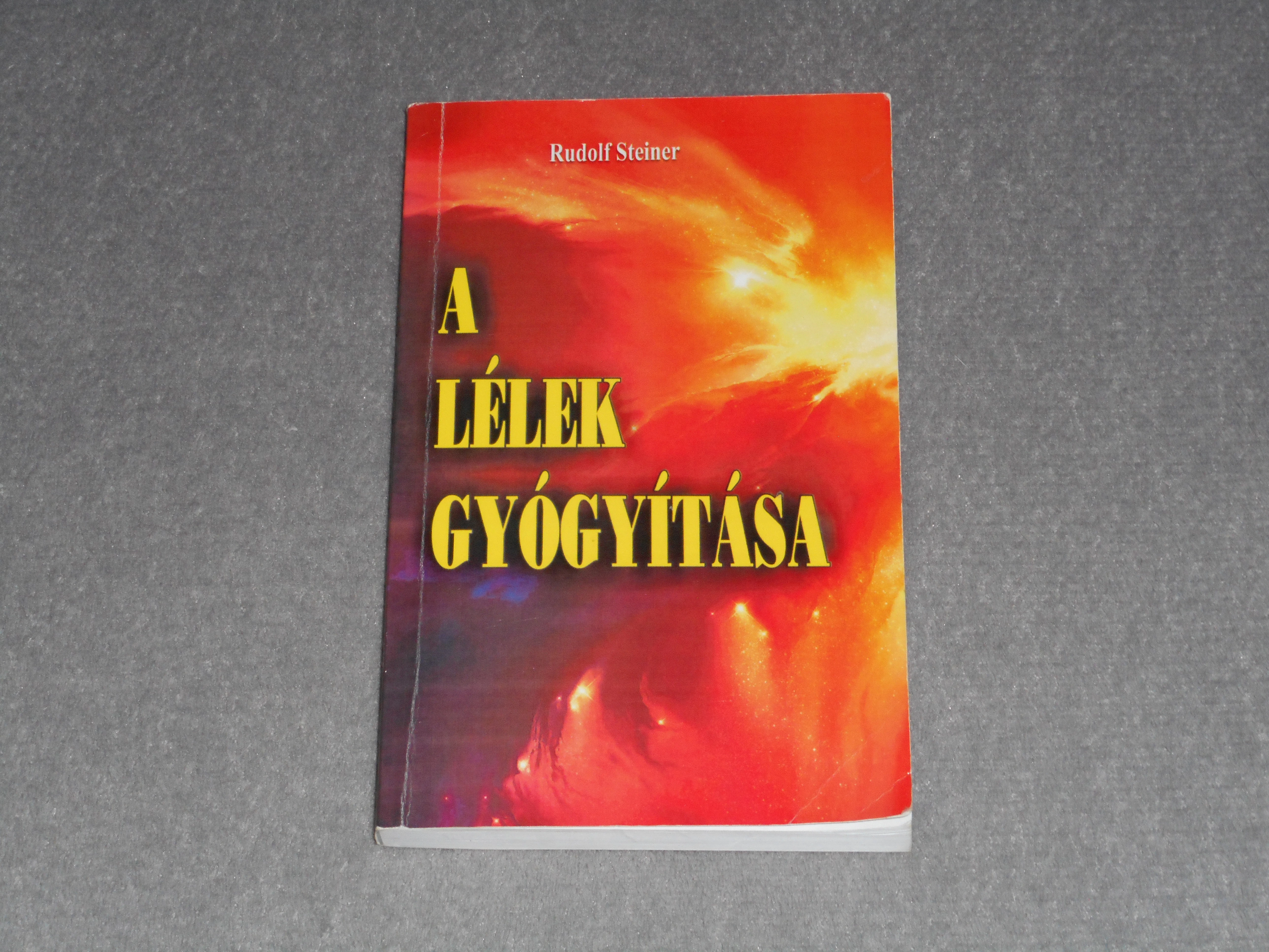 Rudolf Steiner - A lélek gyógyítása