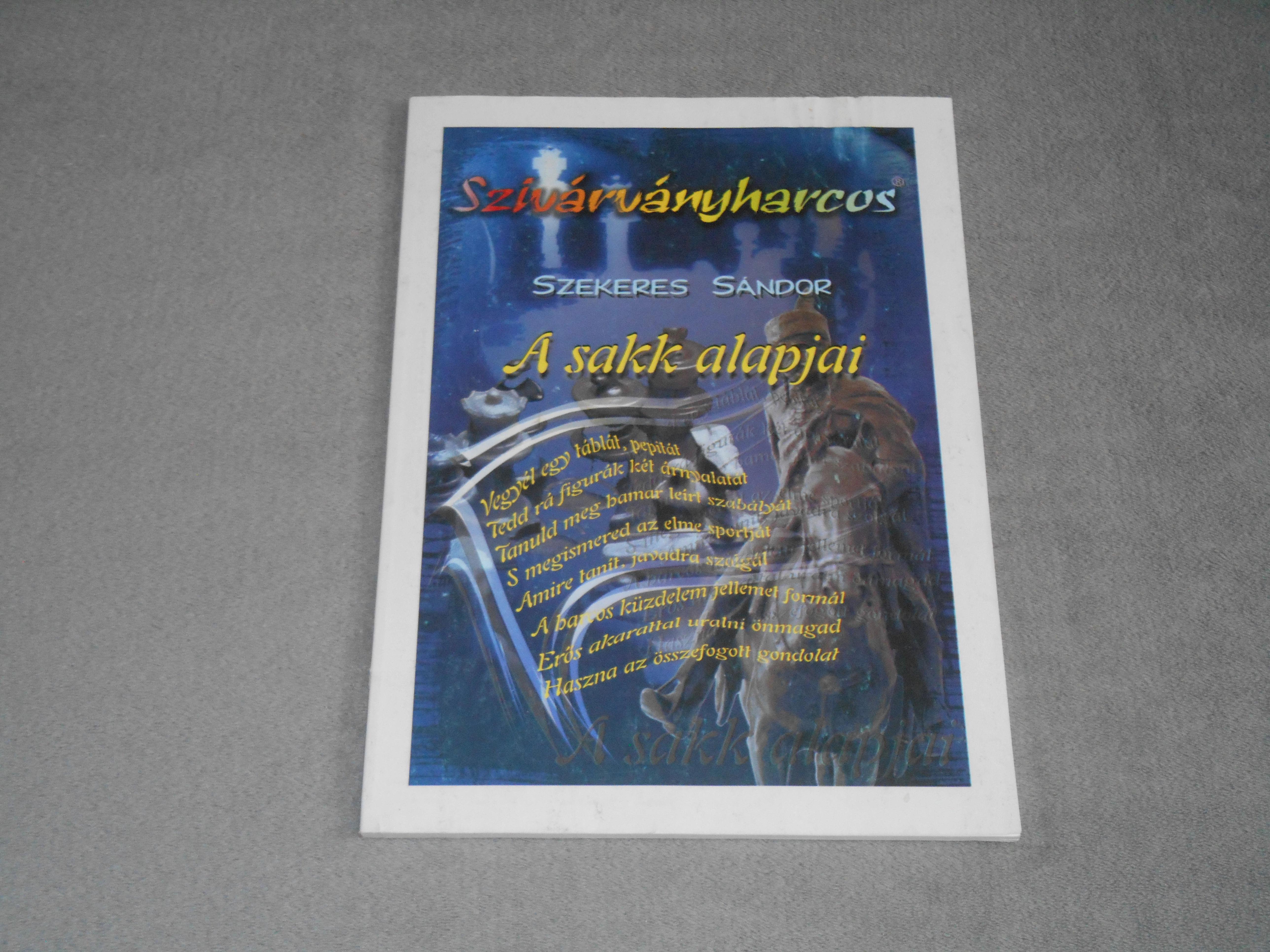 A sakk alapjai - (Szivárványharcos) - Szekeres Sándor 