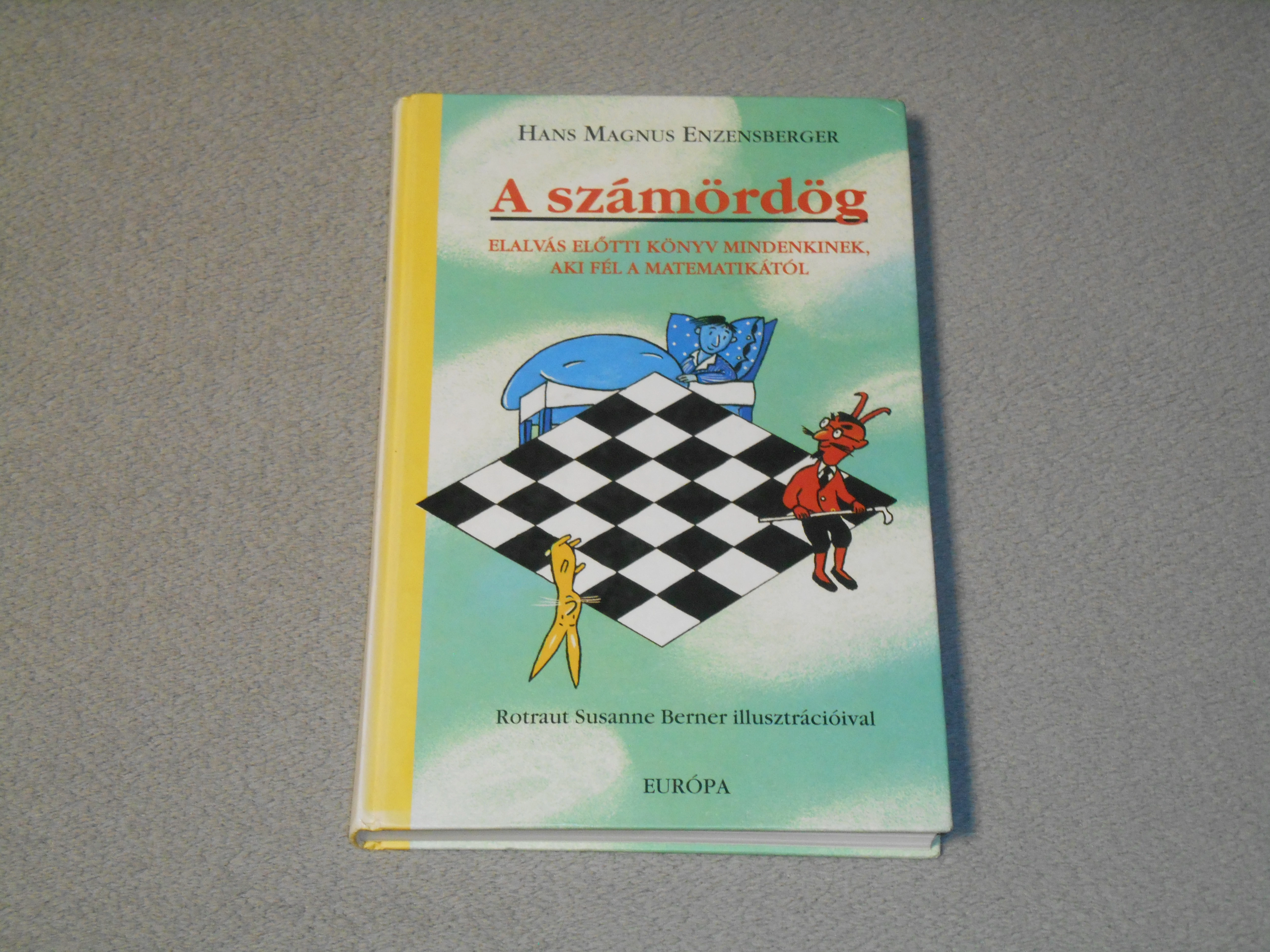 Hans Magnus Enzensberger - A számördög - Elalvás előtti könyv mindenkinek, aki fél a matematikától