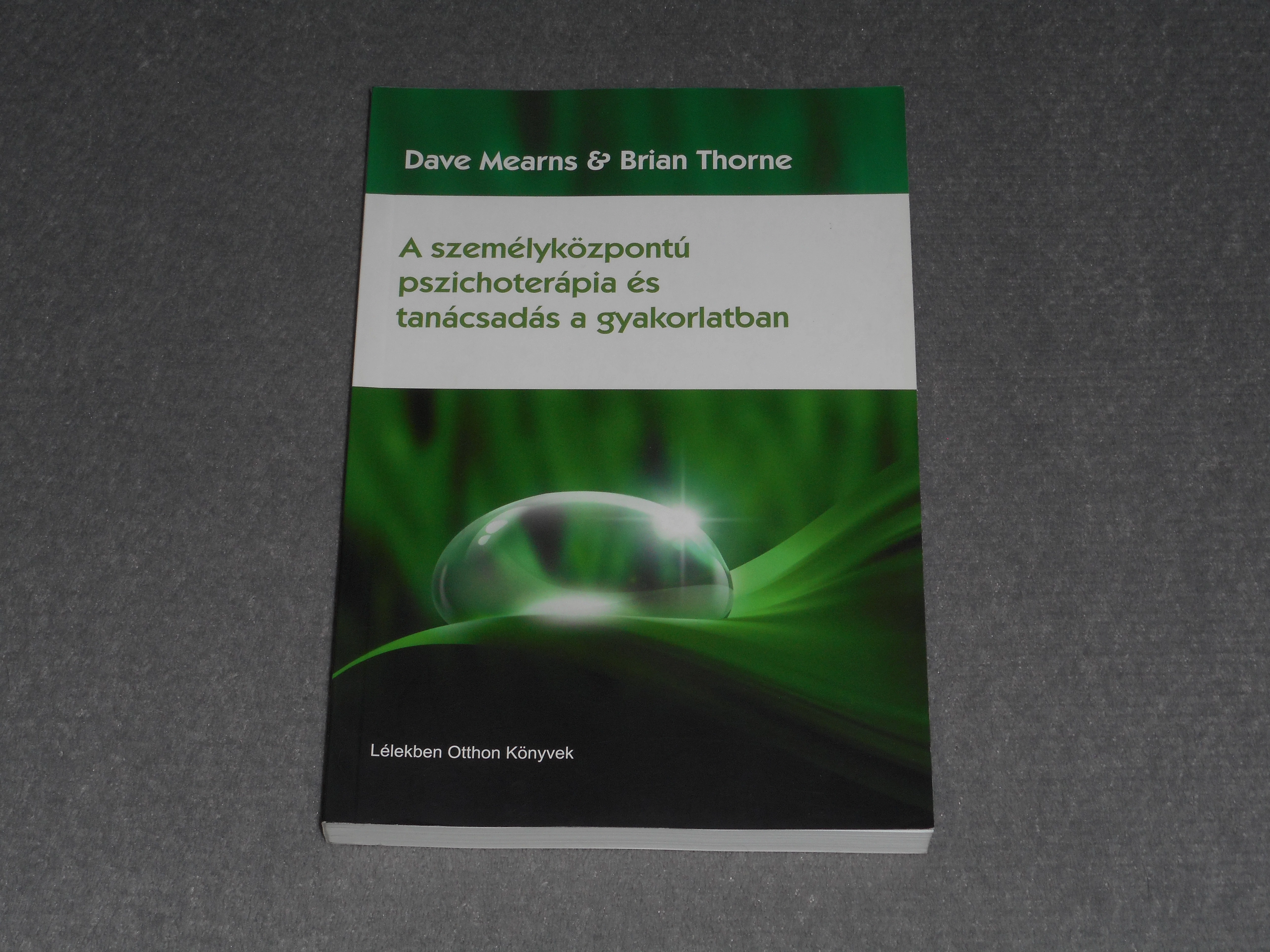 Dave Mearns, Brian Thorne - A személyközpontú pszichoterápia és tanácsadás a gyakorlatban
