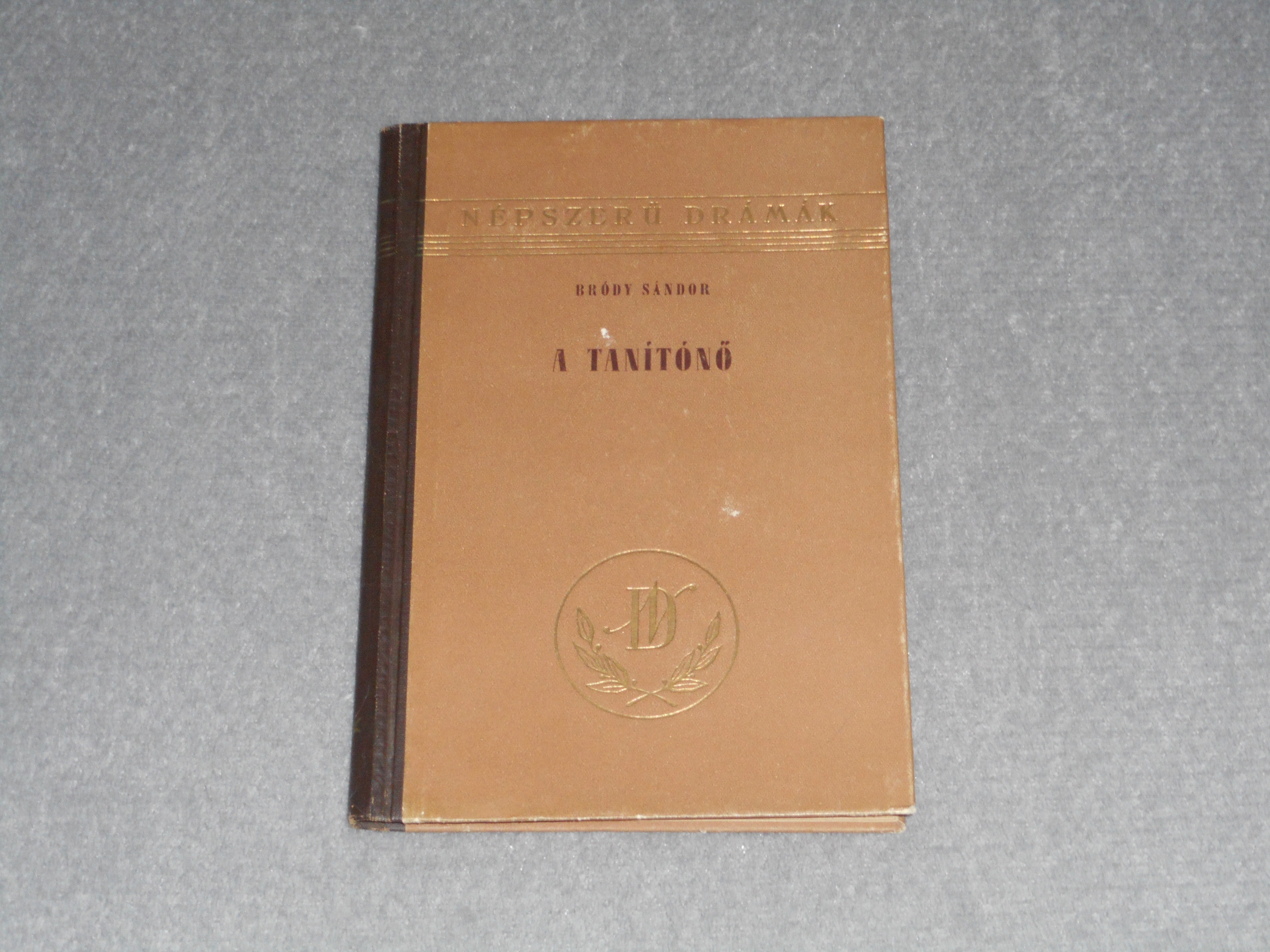 Bródy Sándor - A tanítónő - Falusi életkép három felvonásban (Művelt nép Kiadó, 1955)