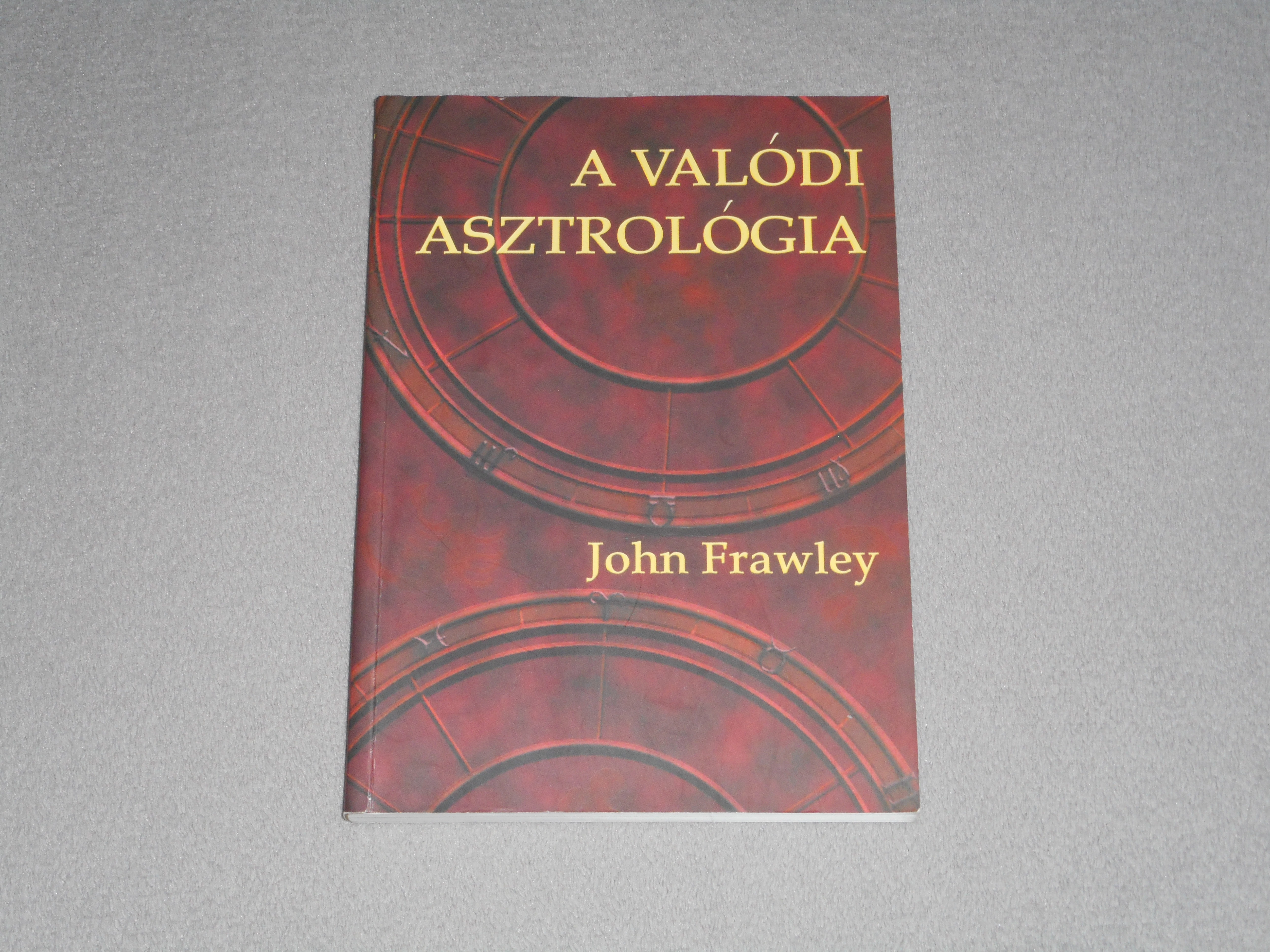 John Frawley - A valódi asztrológia