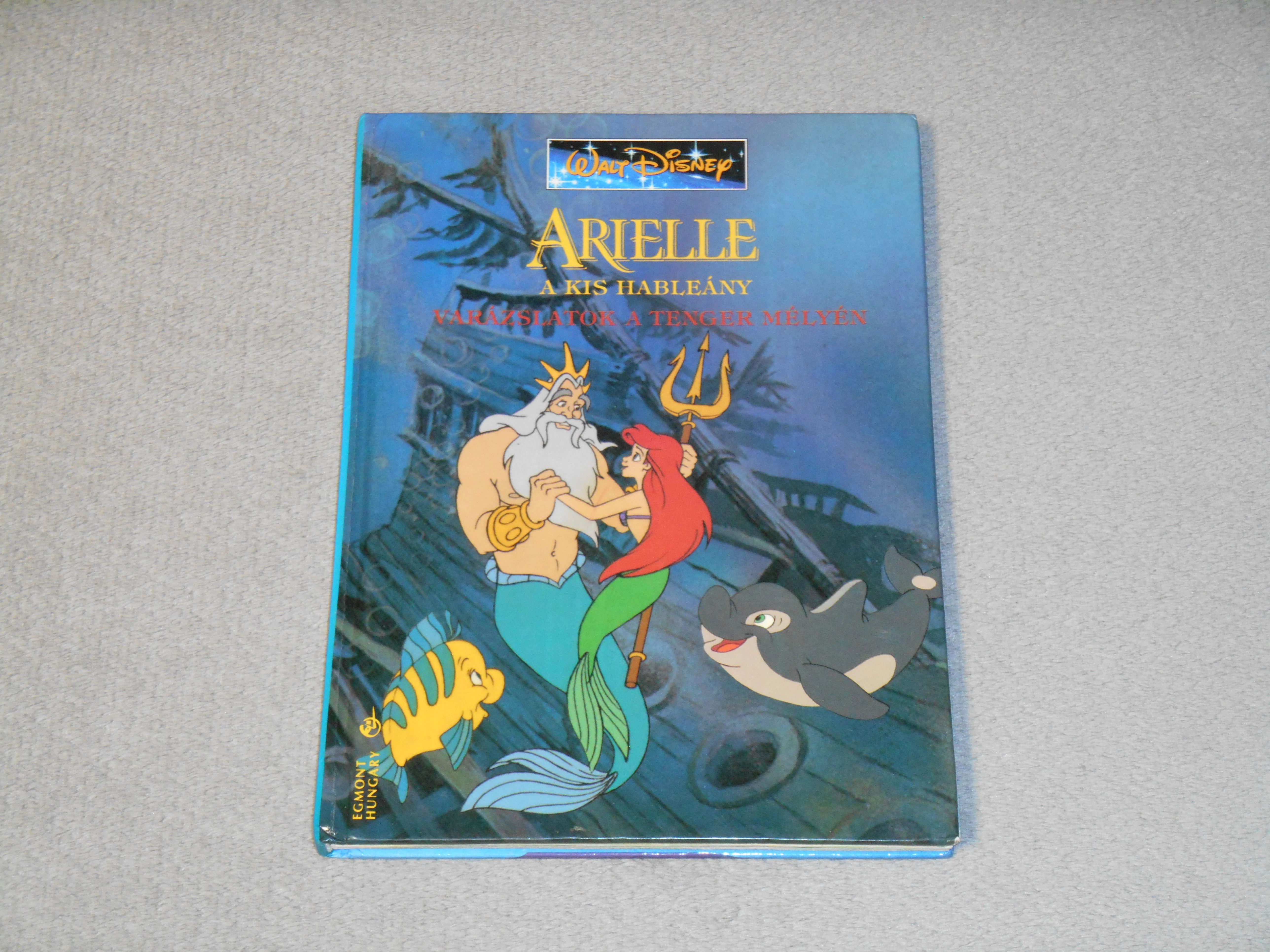 Arielle a kis hableány - Varázslatok a tenger mélyén - Walt Disney klasszikusok sorozat 