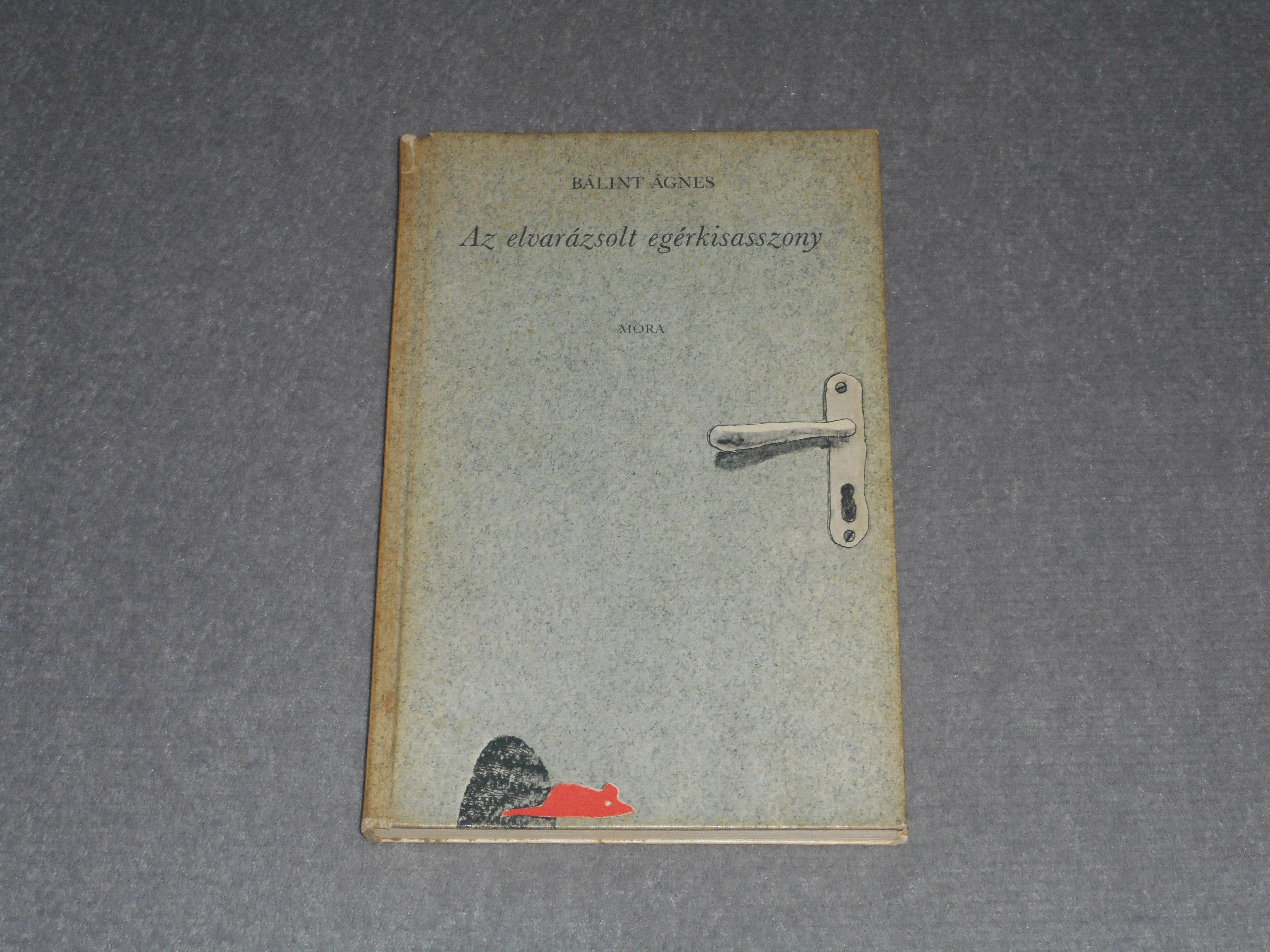 Bálint Ágnes - Az elvarázsolt egérkisasszony