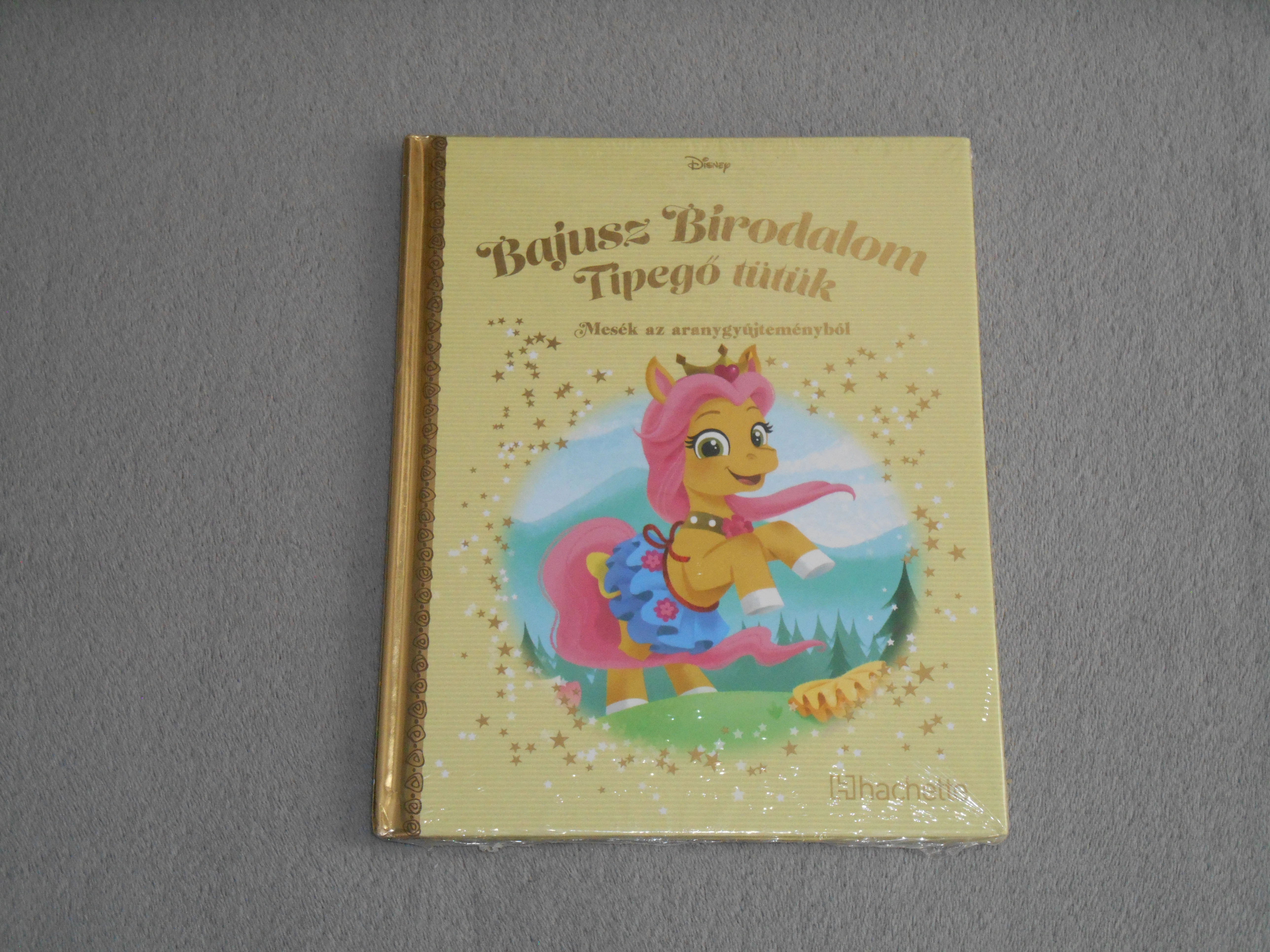 Bajusz Birodalom - Tipegő tütük - Disney Mesék az aranygyűjteményből 153. - Arany gyűjtemény sorozat 