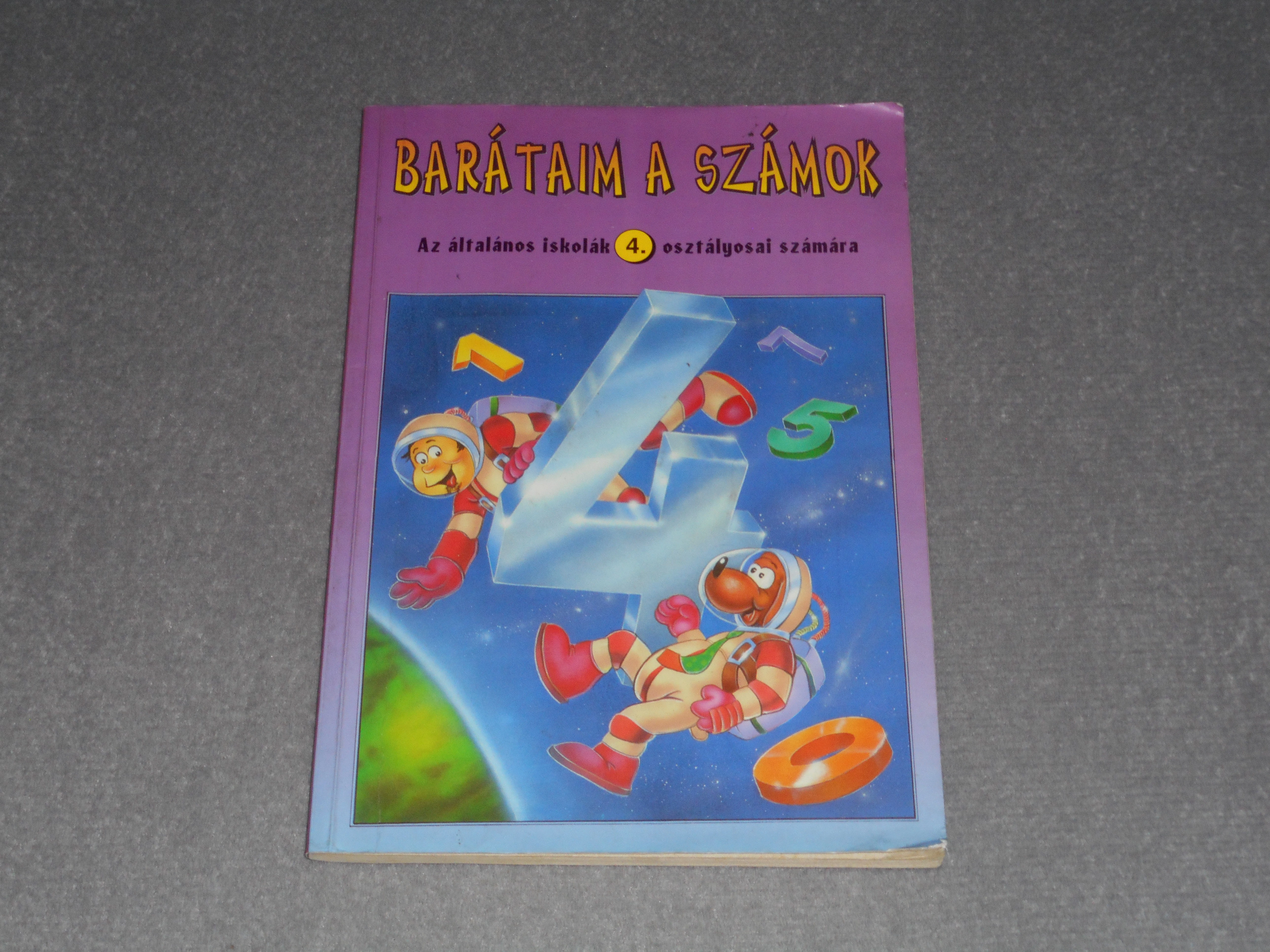 Barátaim a számok - Matematika munkafüzet Az általános iskola 4. osztályosai számára - Takács Józsefné