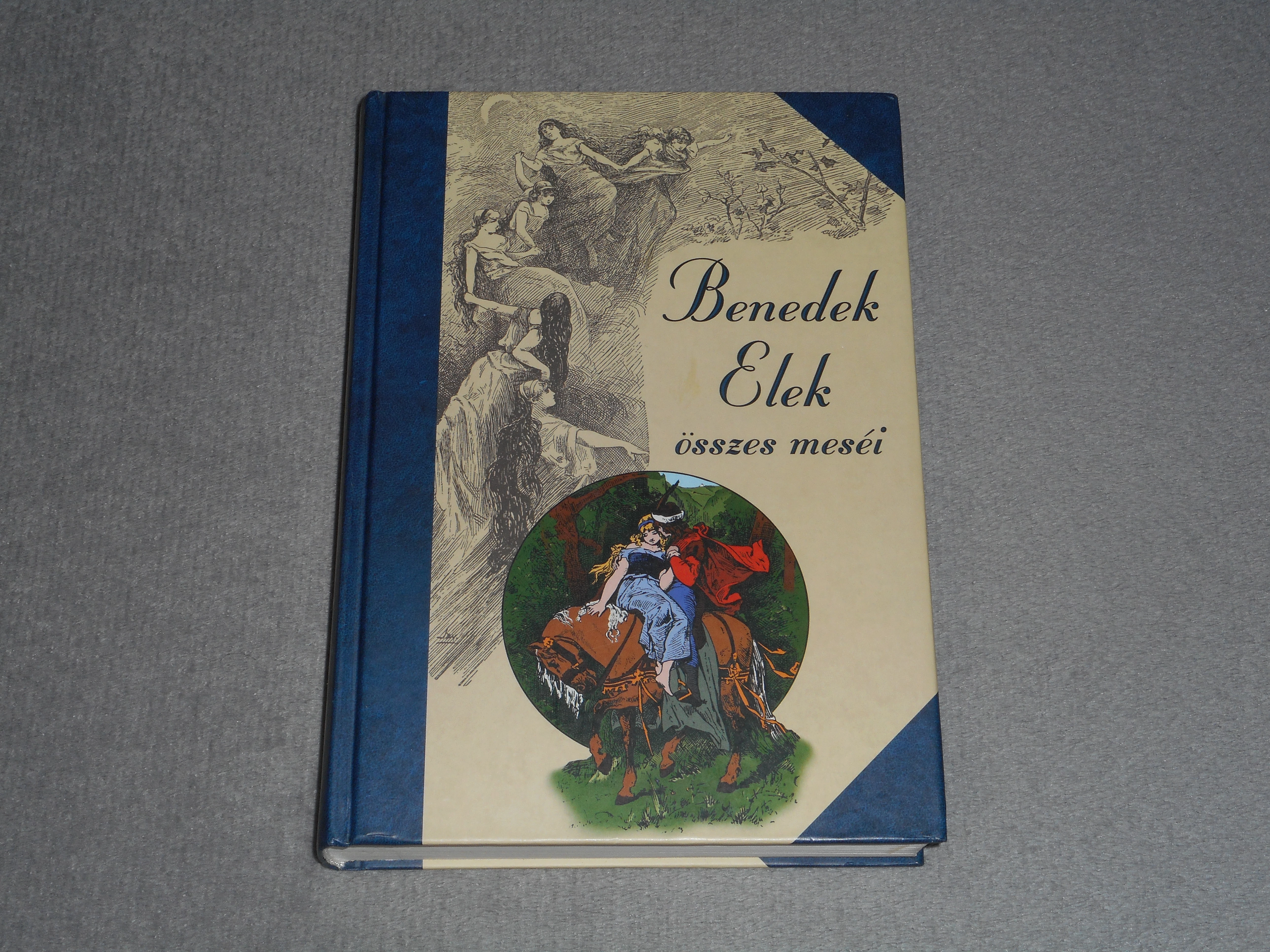 Benedek Elek összes meséi 3. III. kötet - Mesegyűjtemény