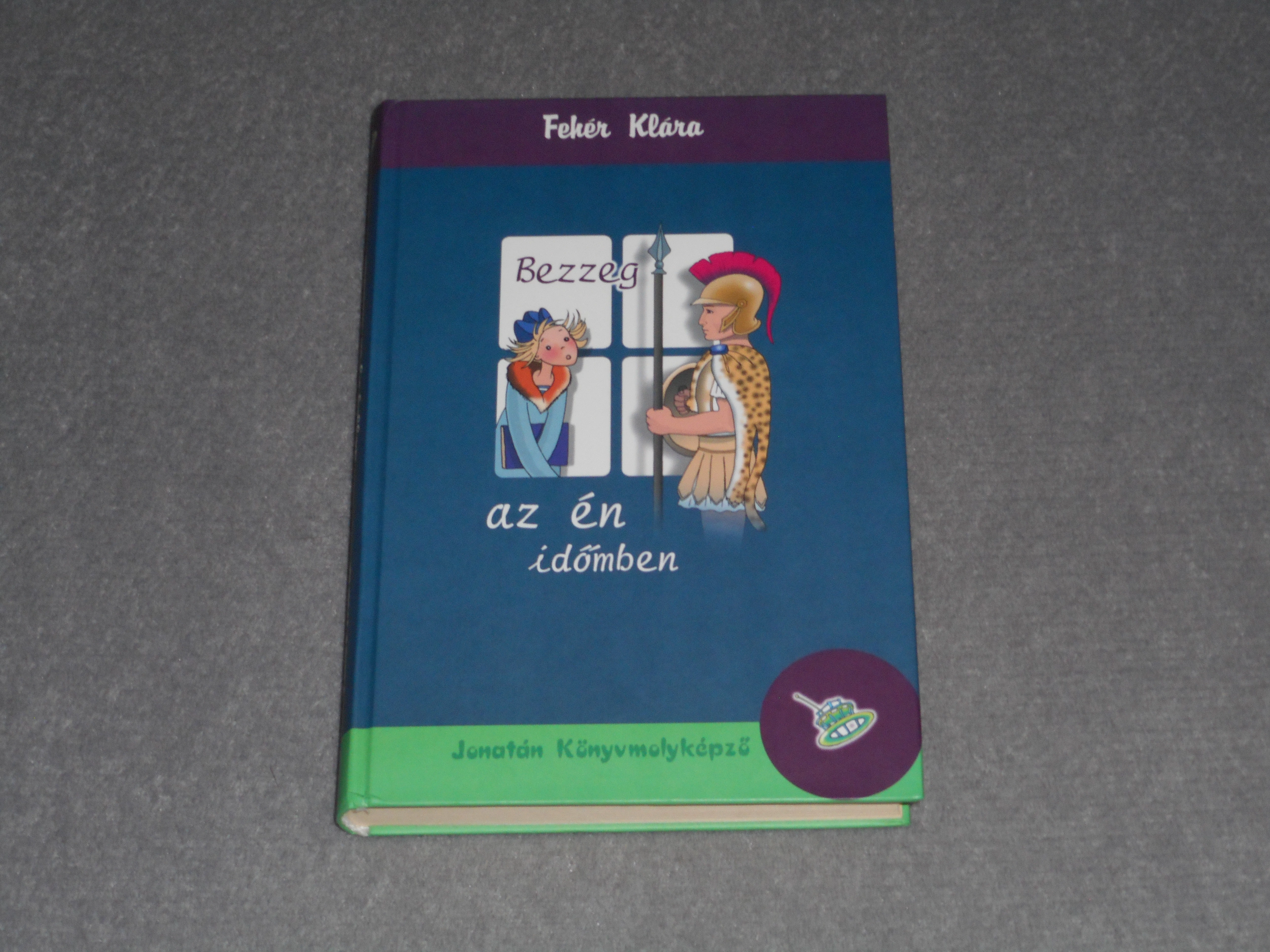 Fehér Klára - Bezzeg az én időmben