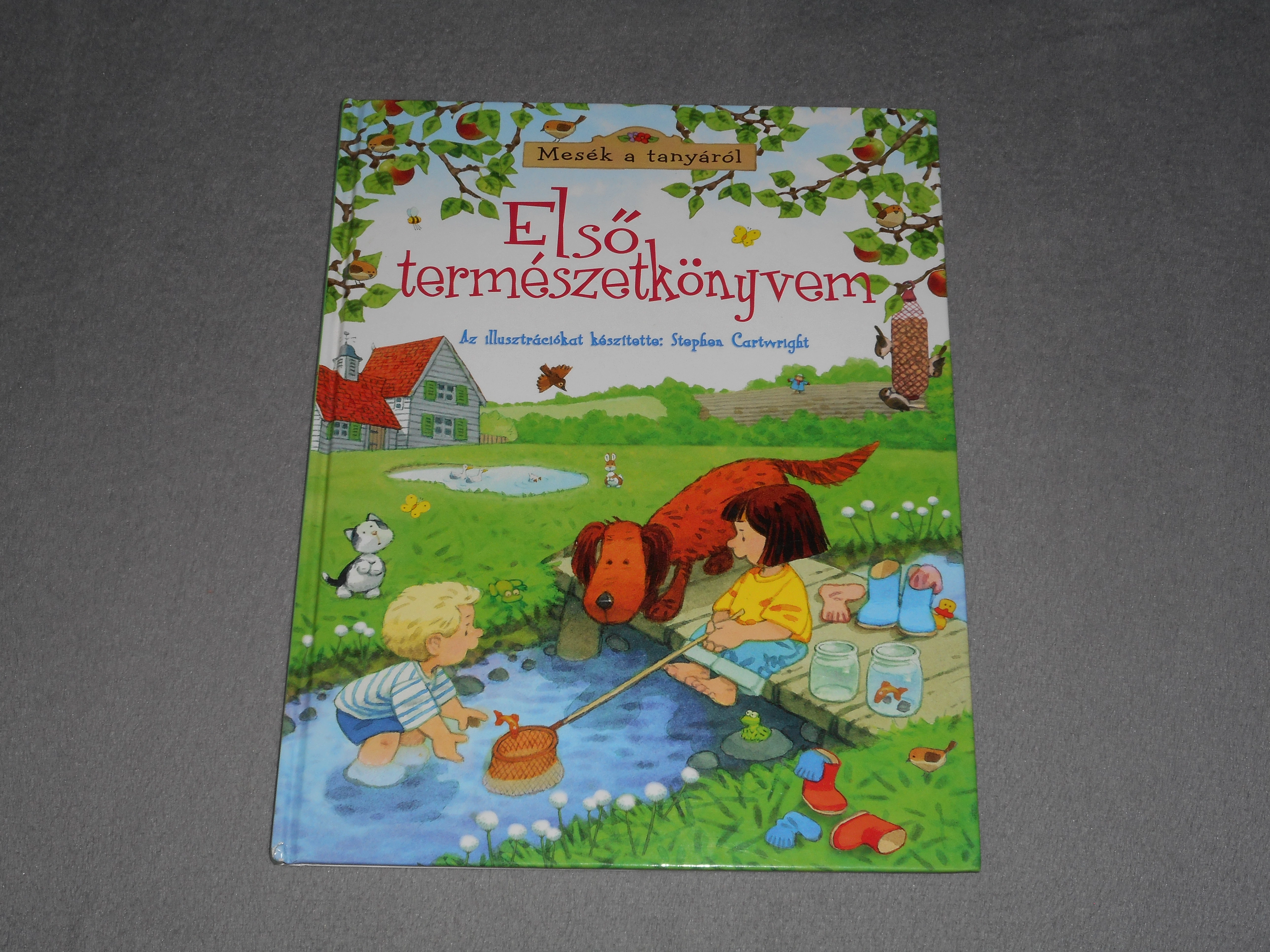 Minna Lacey - Első ​természetkönyvem - Mesék a tanyáról