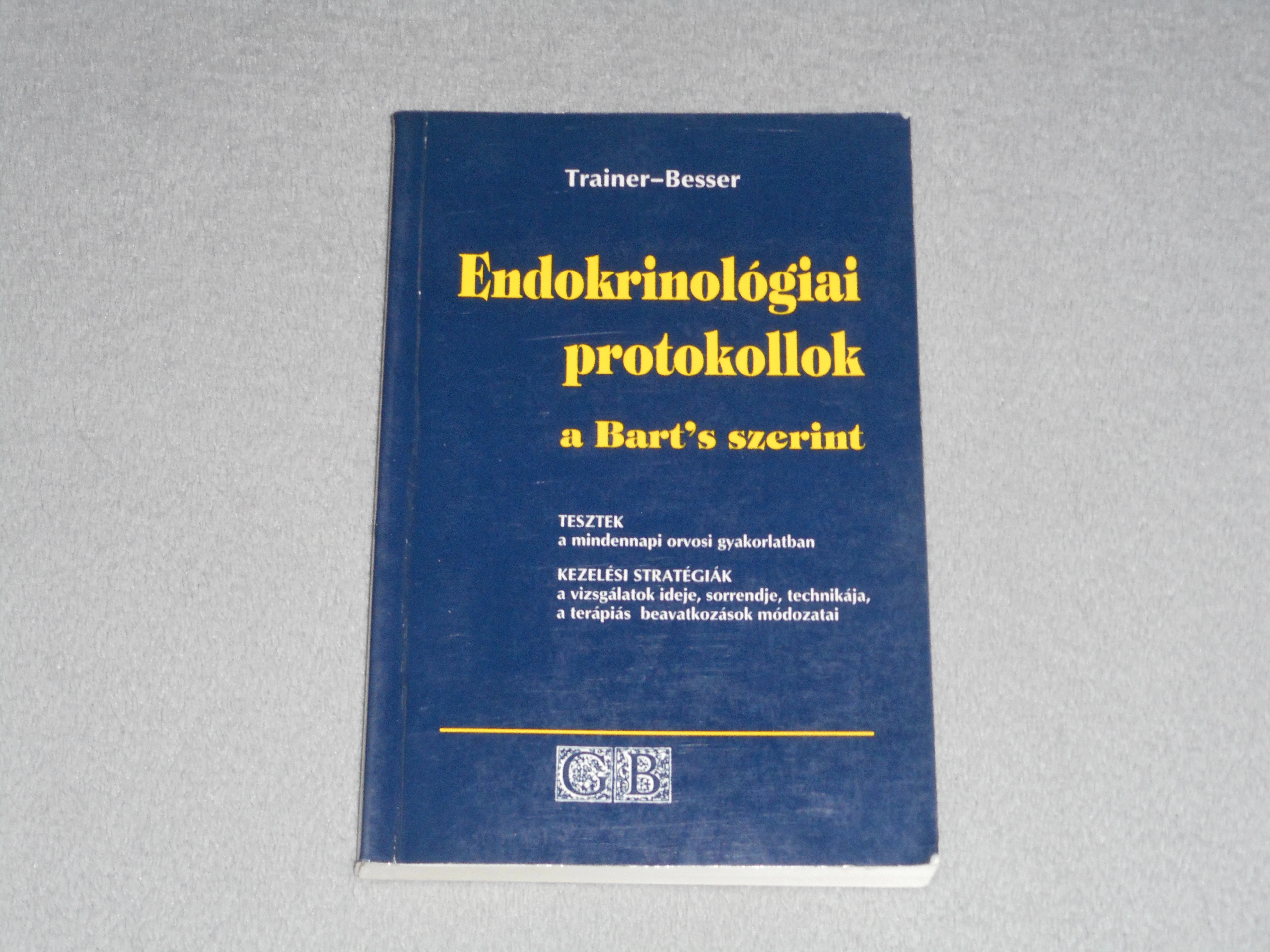 Trainer, Besser - Endokrinológiai protokollok a Bart's szerint - Tesztek a mindennapi orvosi gyakorlatban, Kezelési stratégiák