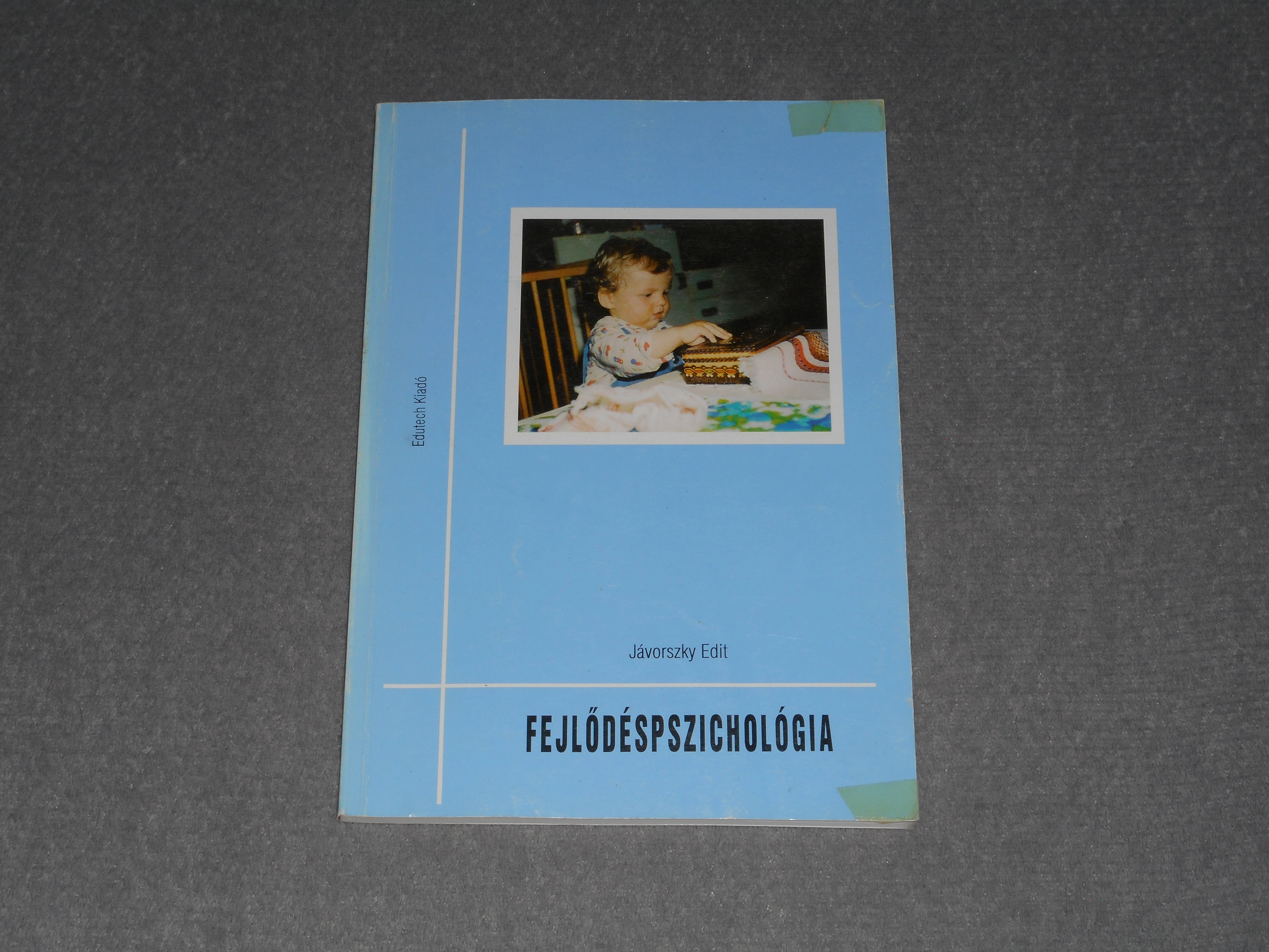 Jávorszky Edit - Fejlődéspszichológia