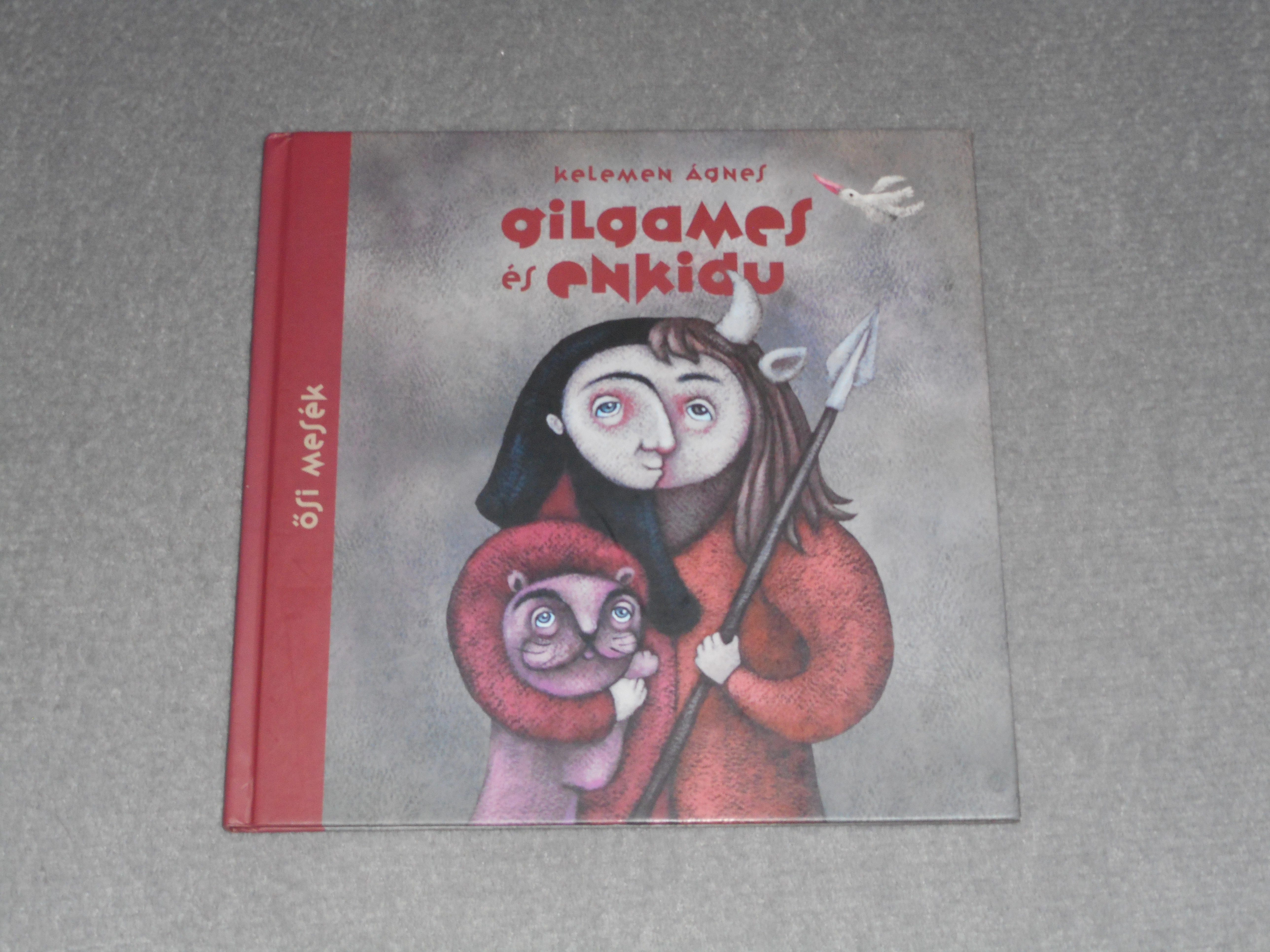 Kelemen Ágnes - Gilgames és Enkidu - Ősi mesék