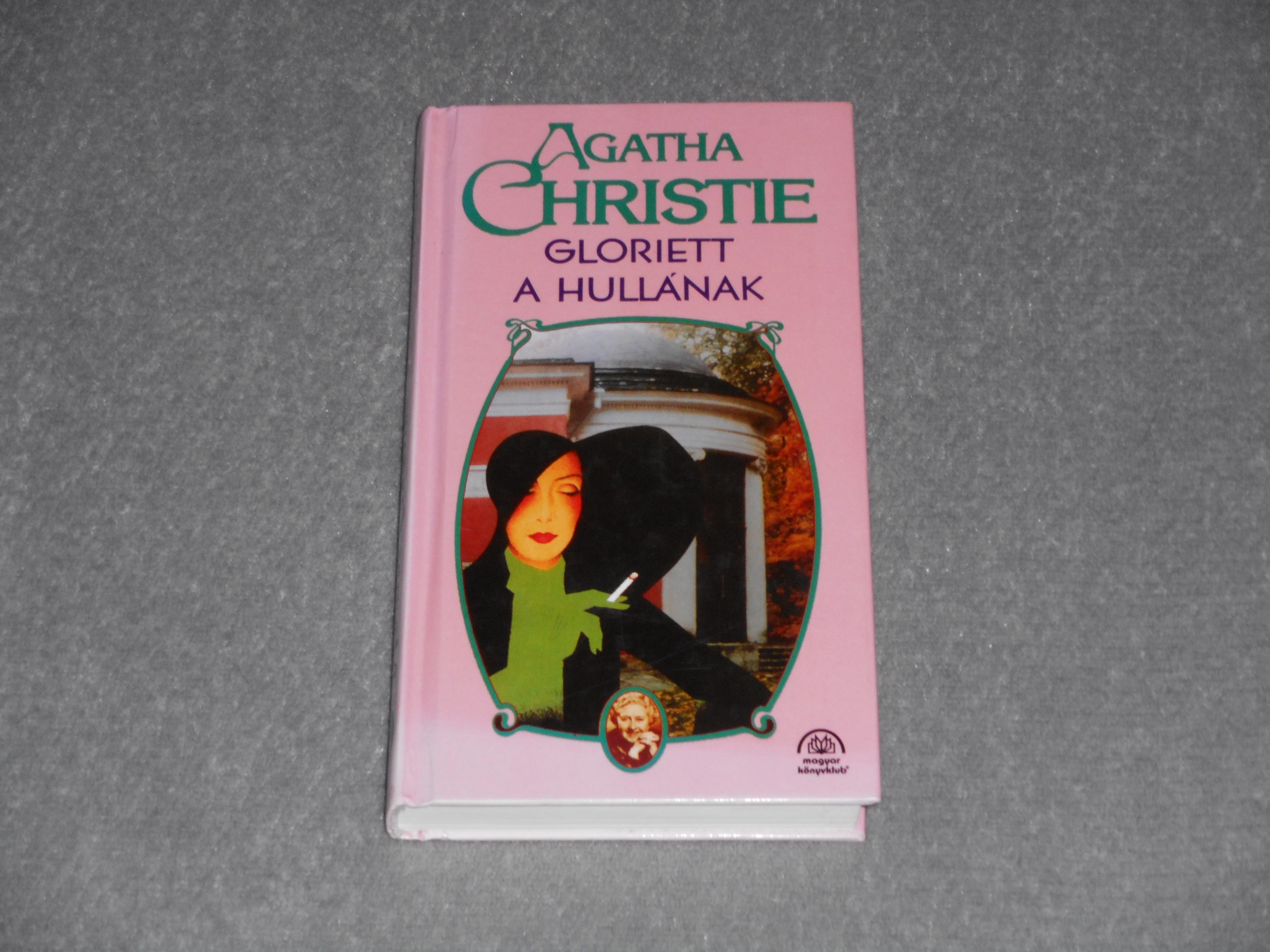 Agatha Christie - Gloriett a hullának (Magyar Könyvklub kiadás) - Hercule Poirot 