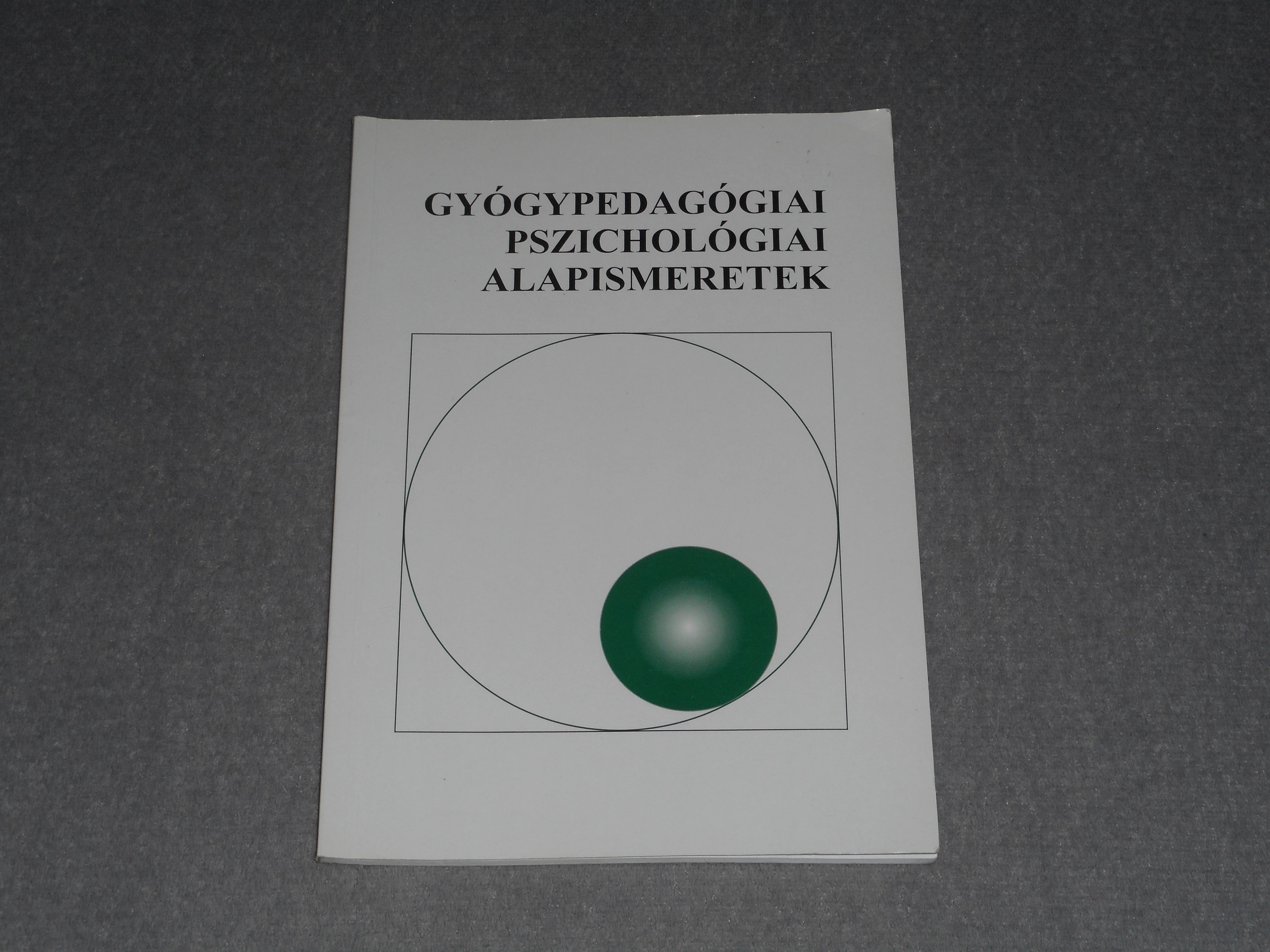 Mezeiné Isépy Mária (szerk.) - Gyógypedagógiai pszichológiai alapismeretek