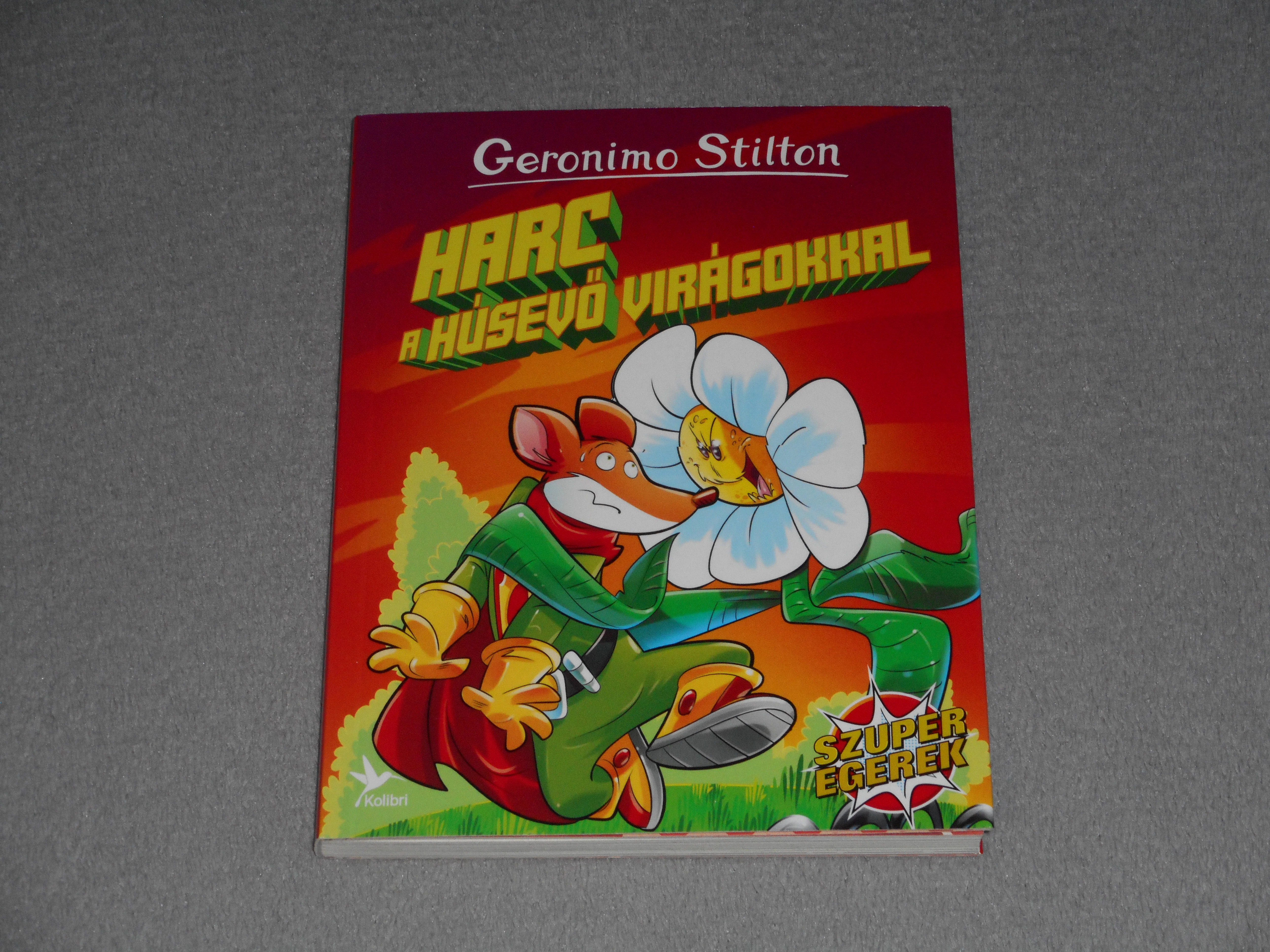 Geronimo Stilton - Harc a húsevő virágokkal - Szuperegerek 3.