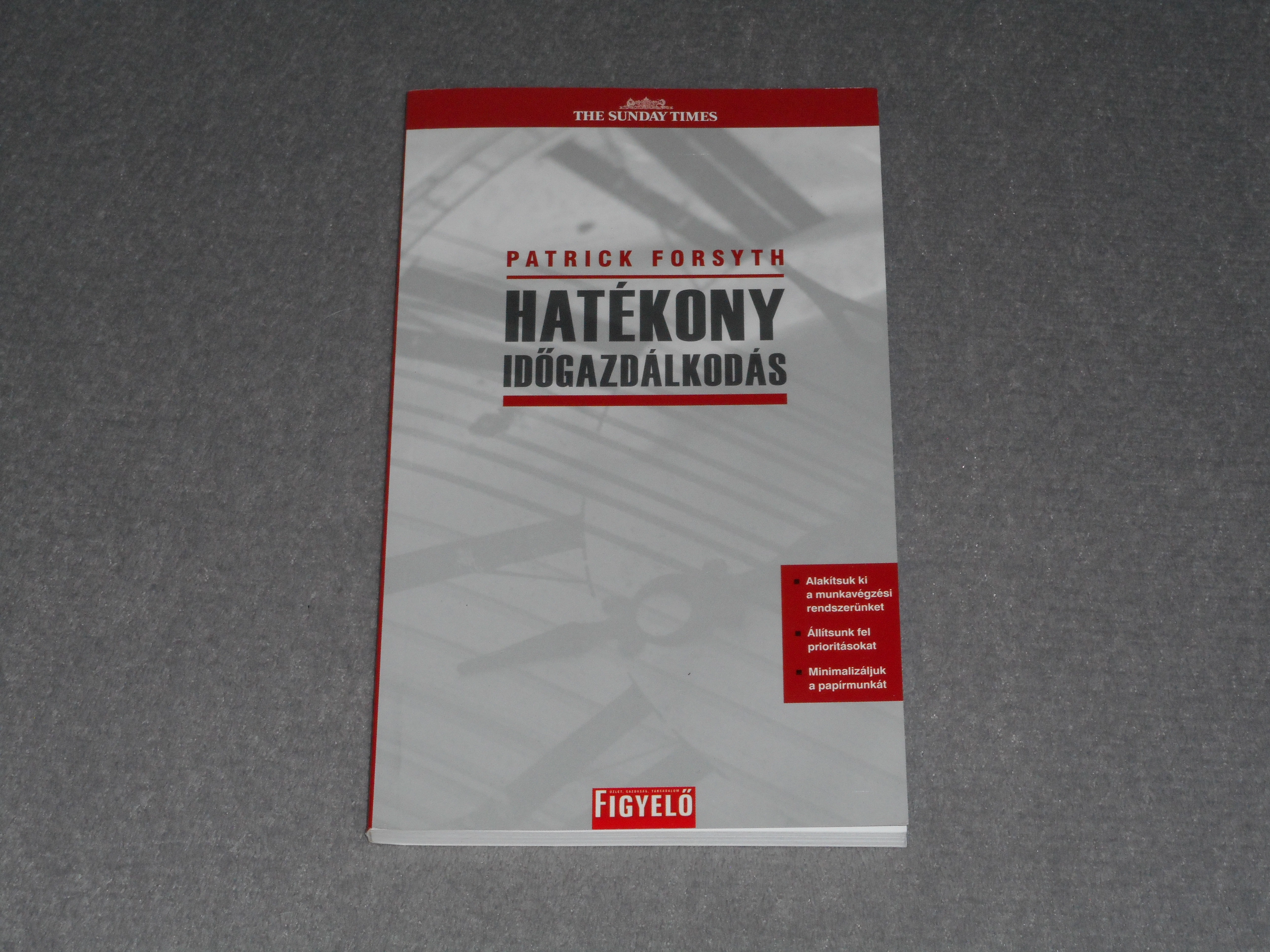Patrick Forsyth - Hatékony időgazdálkodás