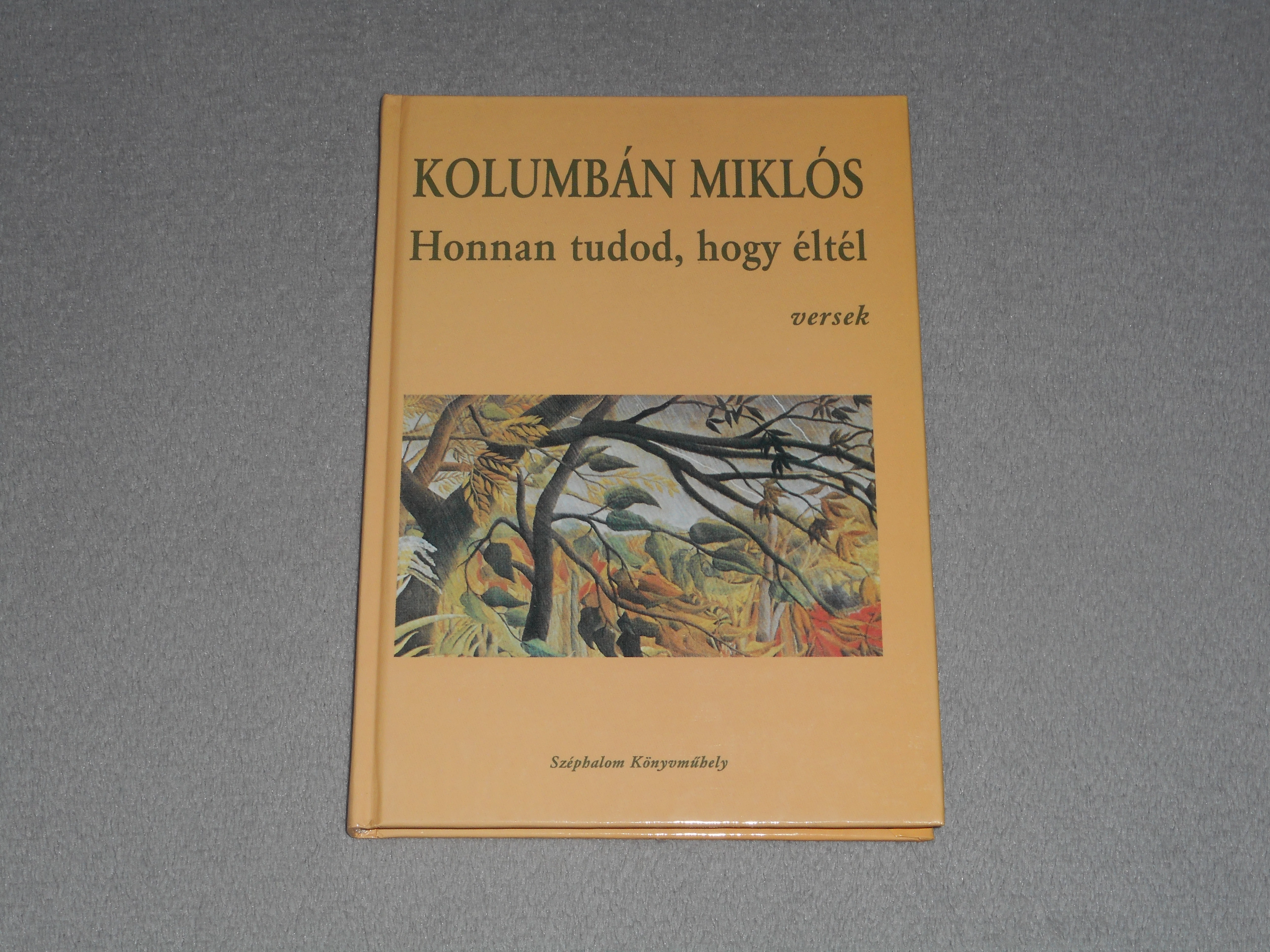 Kolumbán Miklós - Honnan tudod, hogy éltél - versek