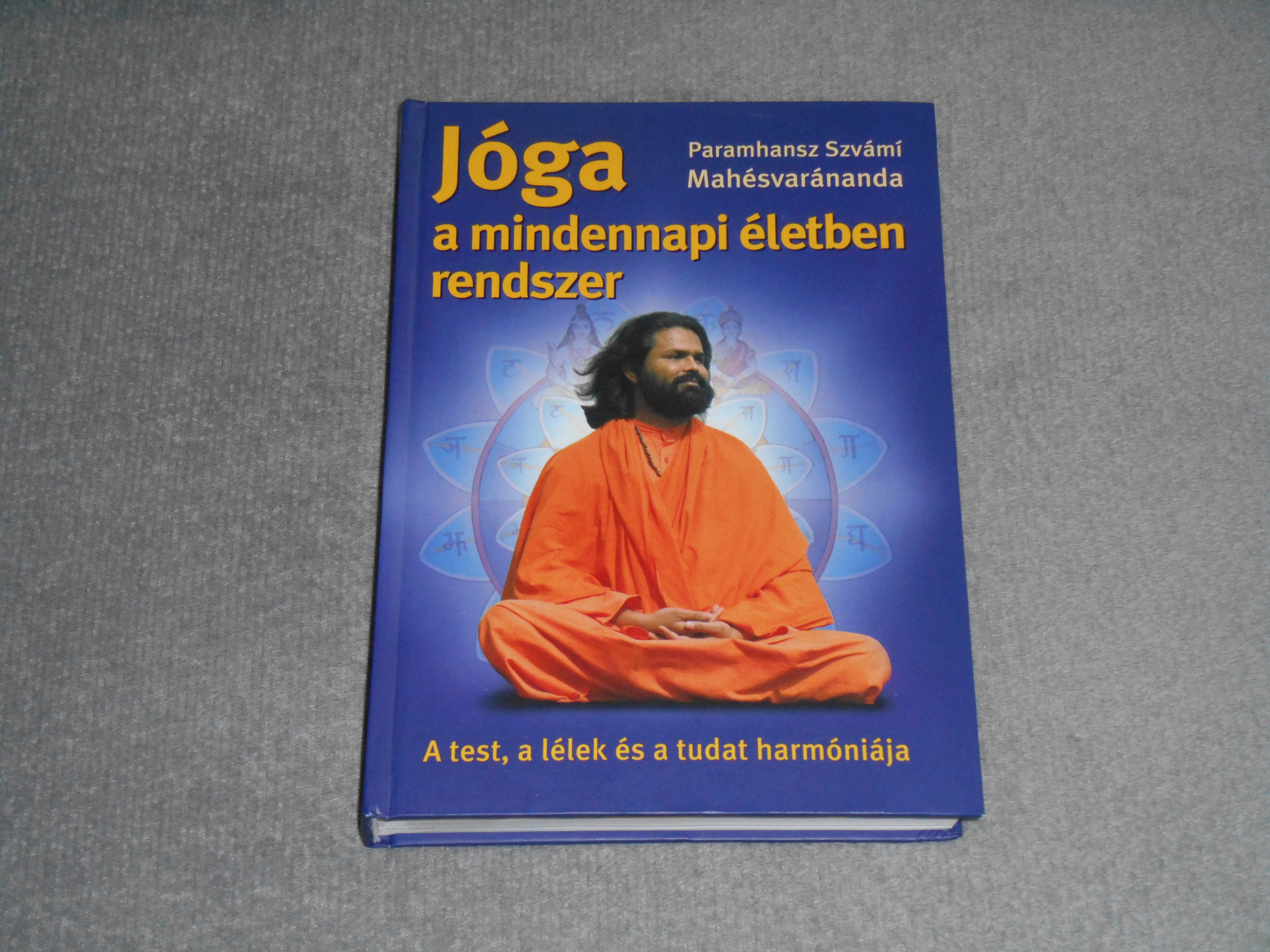 P. Swami Maheshwarananda - Jóga a mindennapi életben rendszer