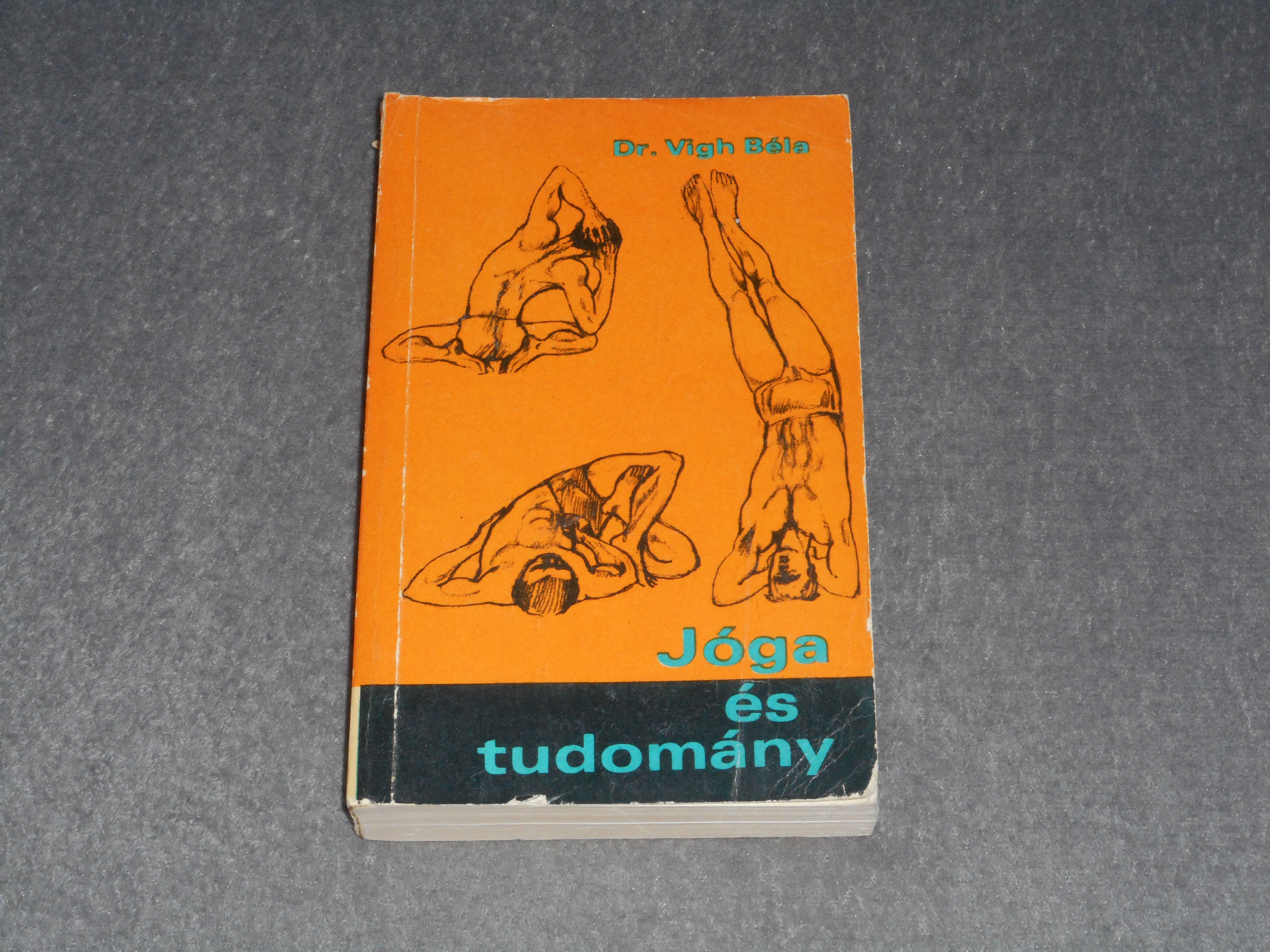 Dr. Vígh Béla - Jóga és tudomány