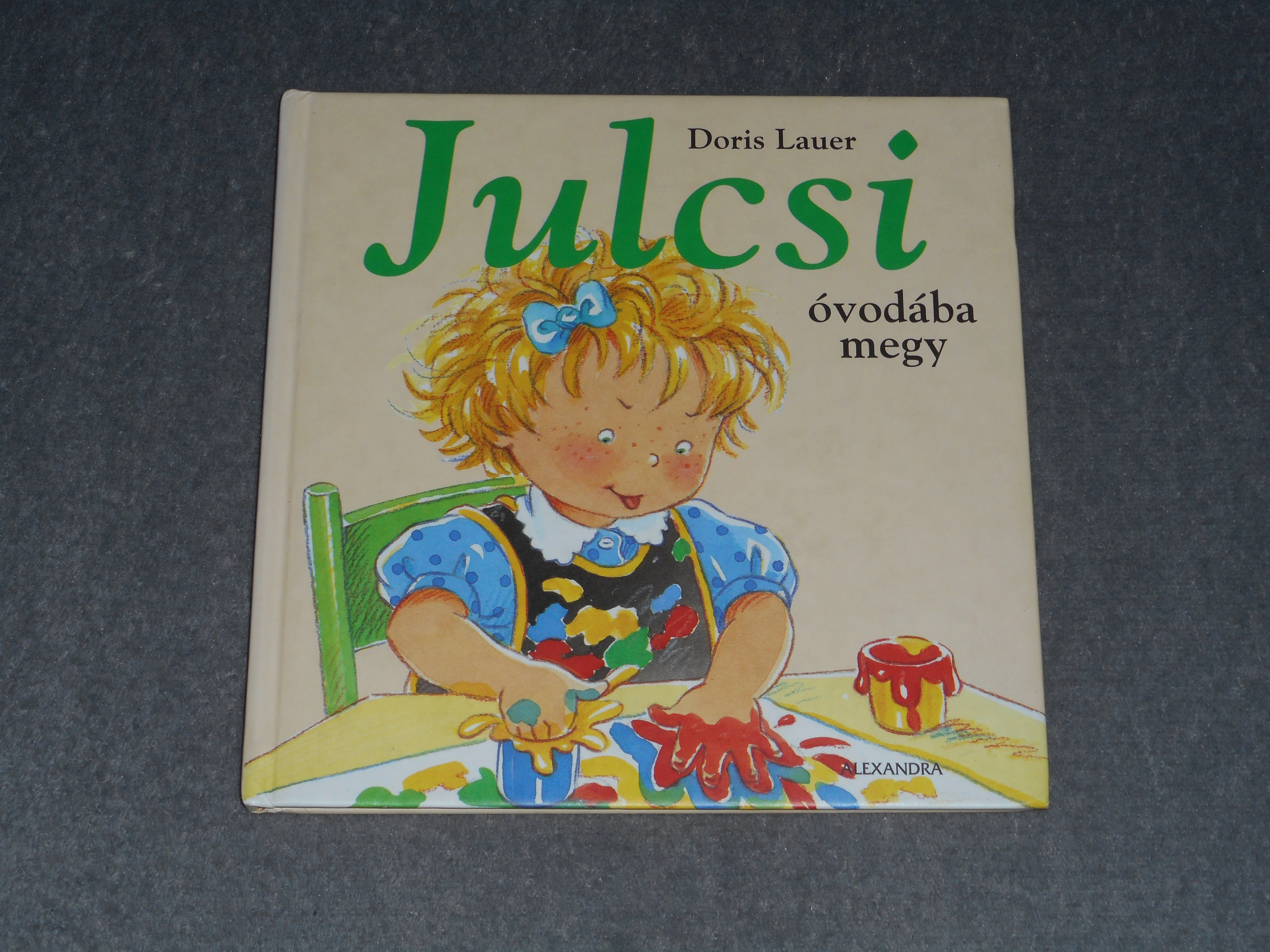 Doris Lauer - Julcsi óvodába megy