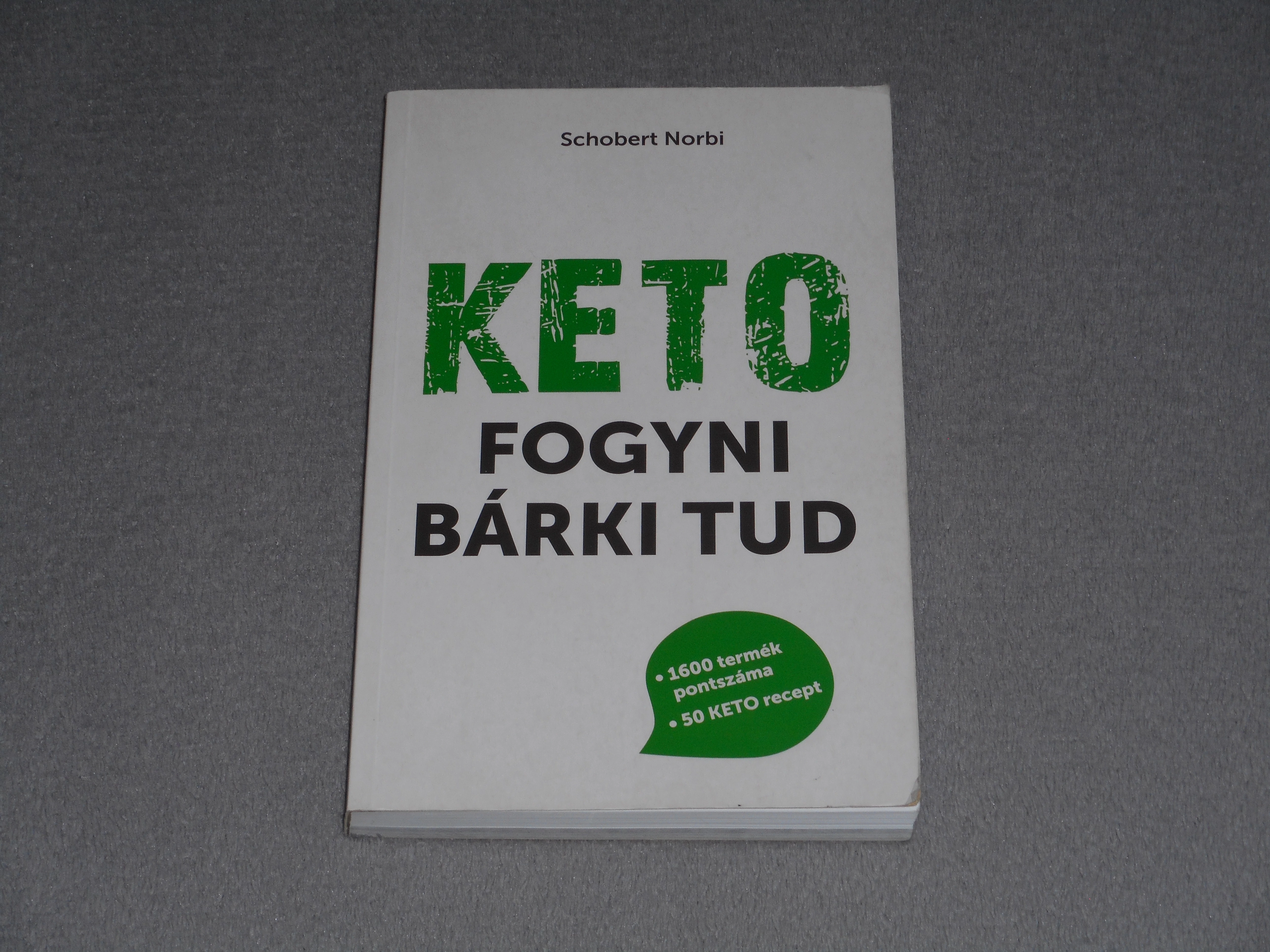 Schobert Norbert - KETO - Fogyni bárki tud - 50 KETO recept
