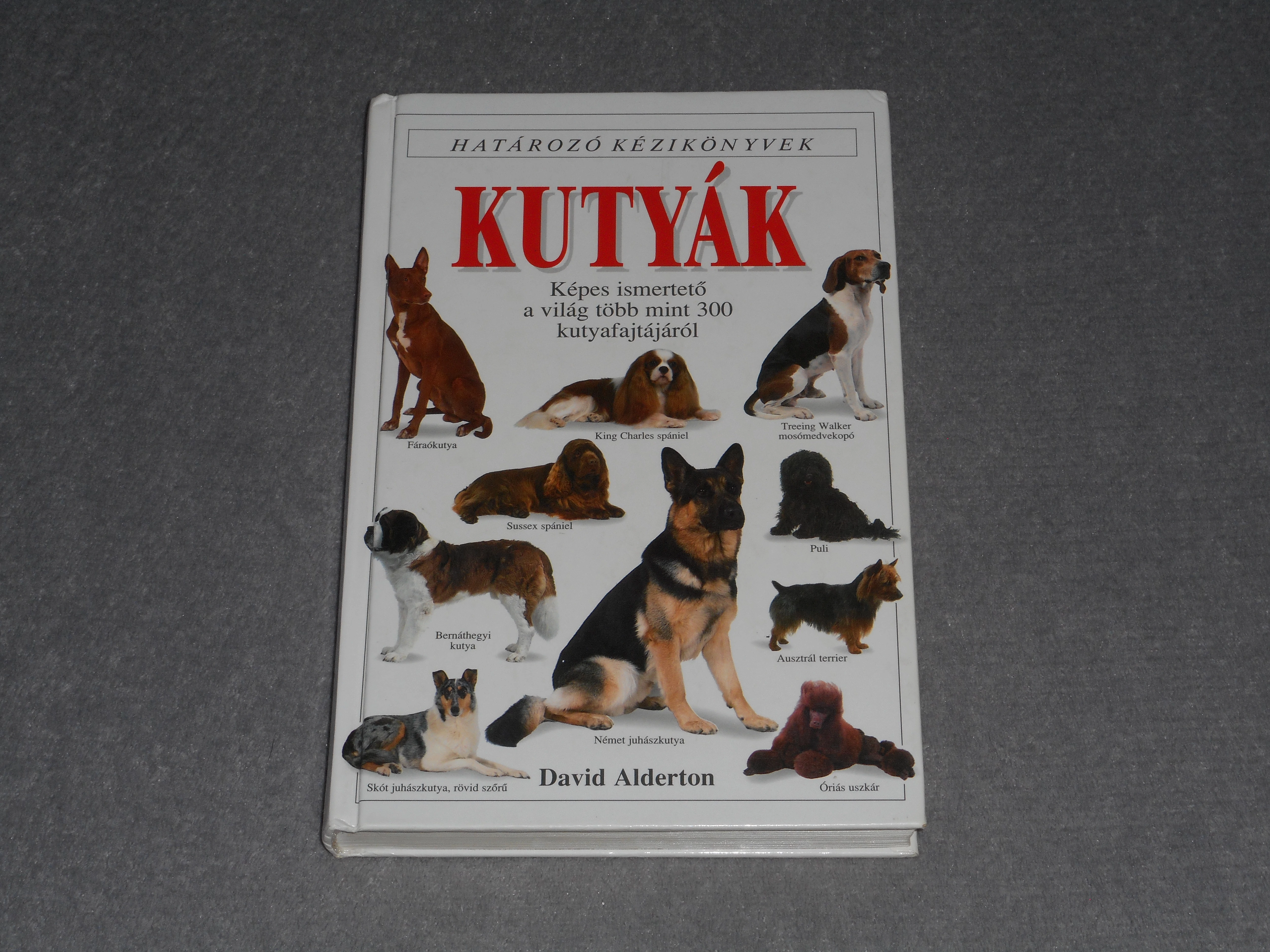 David Alderton - Kutyák (Határozó Kézikönyvek sorozat)