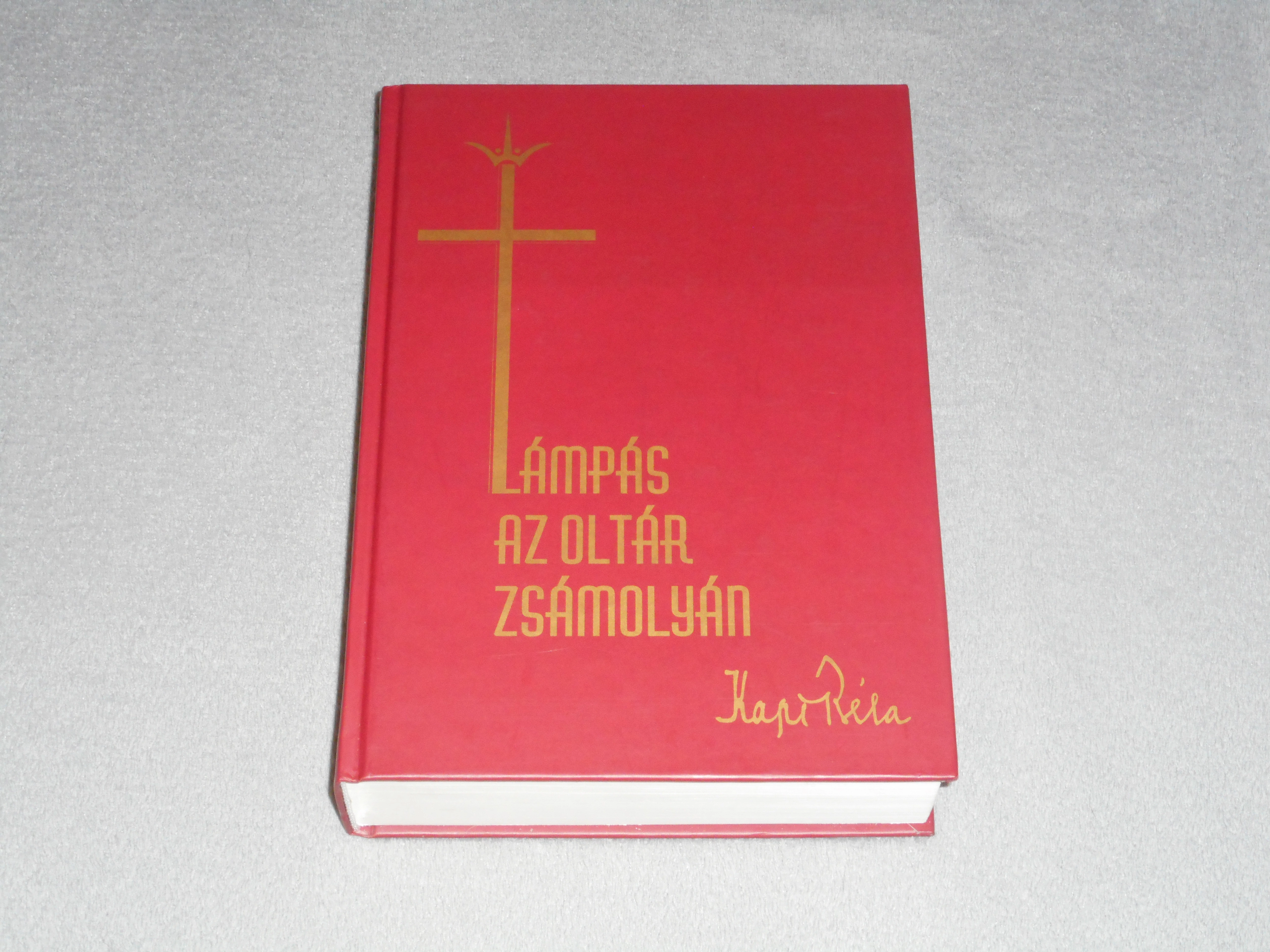 Kapi Béla - Lámpás az oltár zsámolyán - Kapi Béla püspök feljegyzései életéről és szolgálatáról