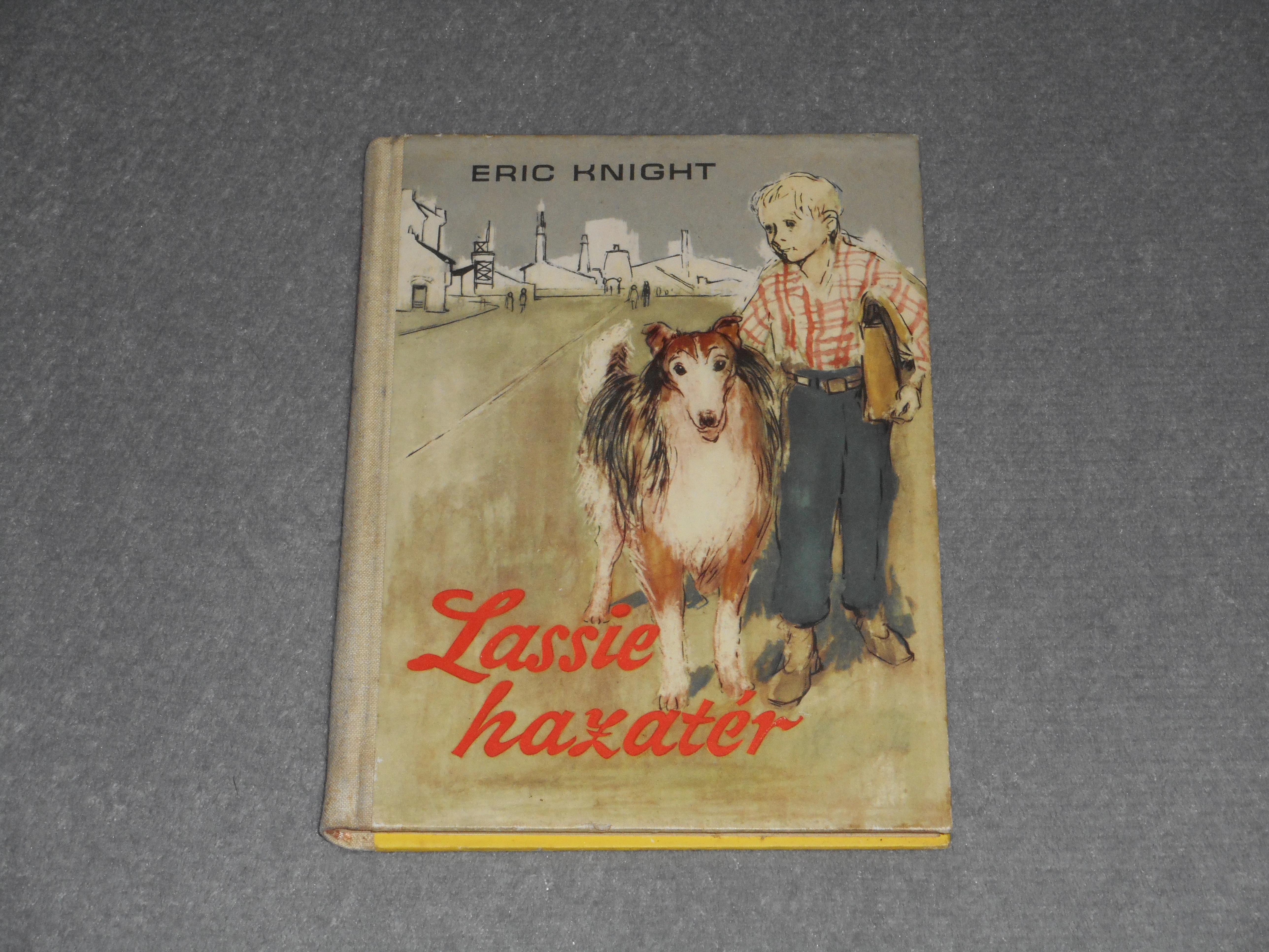 Eric Knight - Lassie hazatér (1963-as kiadás) - Illusztrálta: Hangya András - Kötelező olvasmány