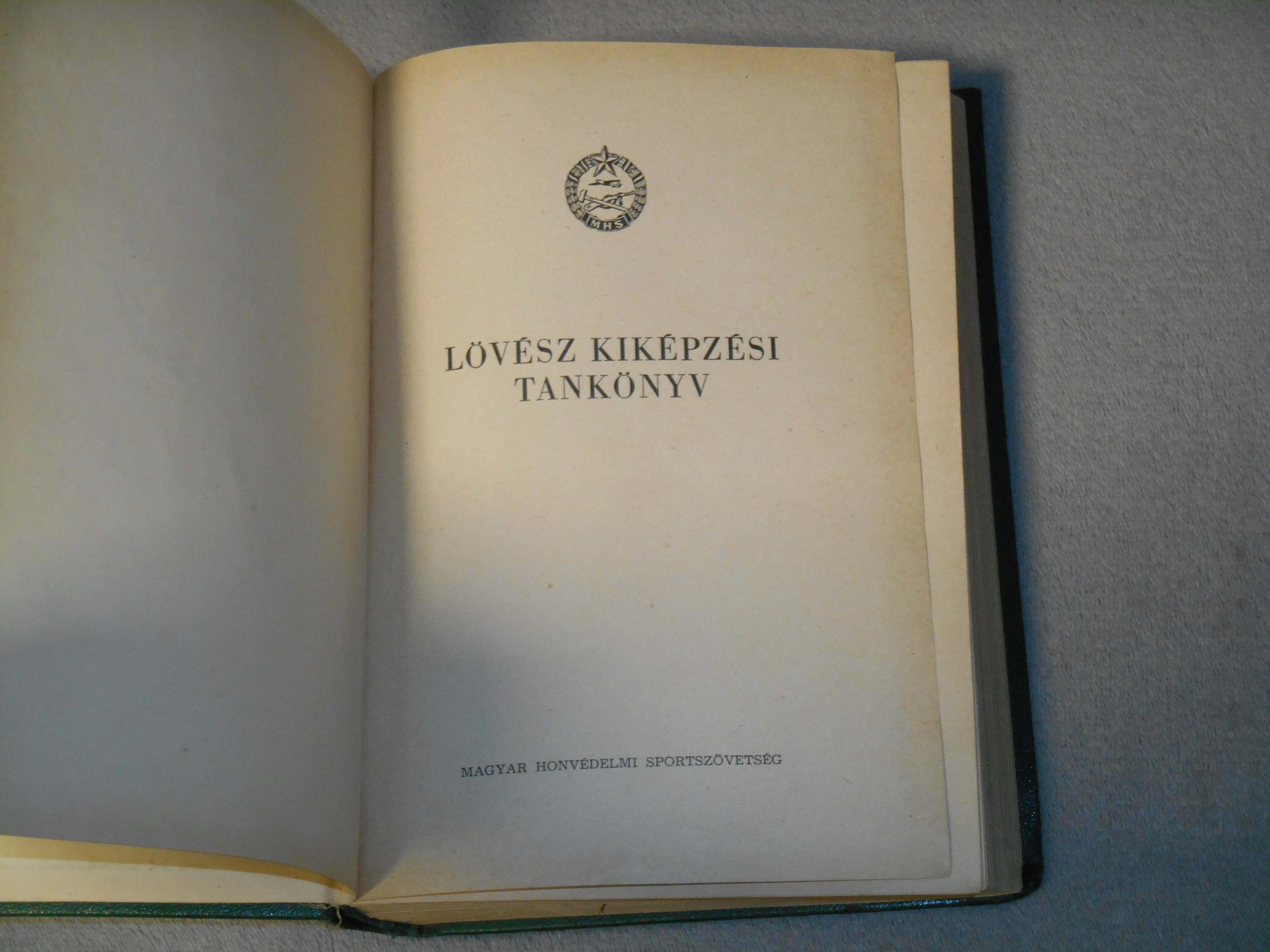 Lövész kiképzési tankönyv - Magyar Honvédelmi Sportszövetség MHSZ