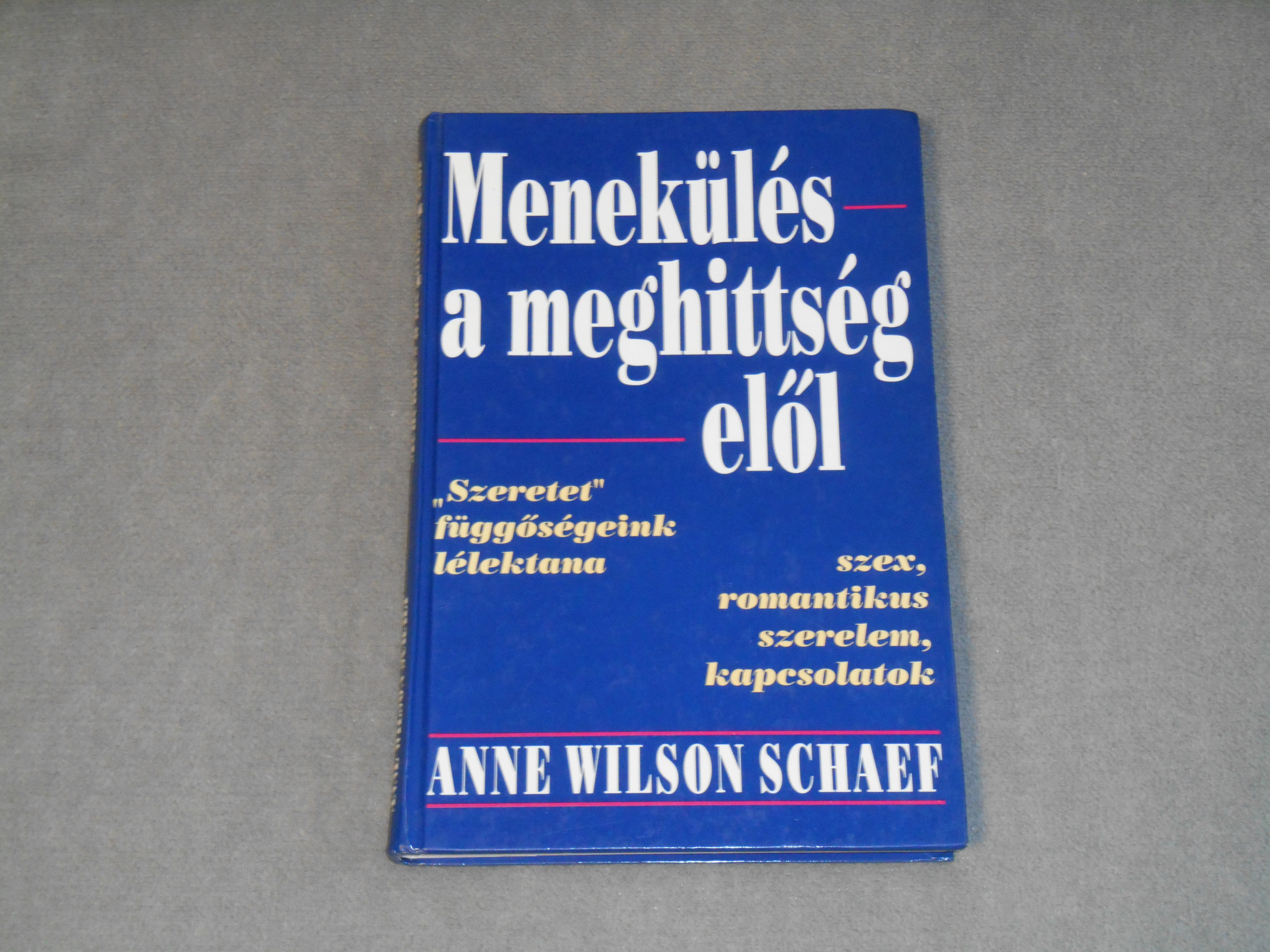Anne Wilson Schaef - Menekülés a meghittség elől