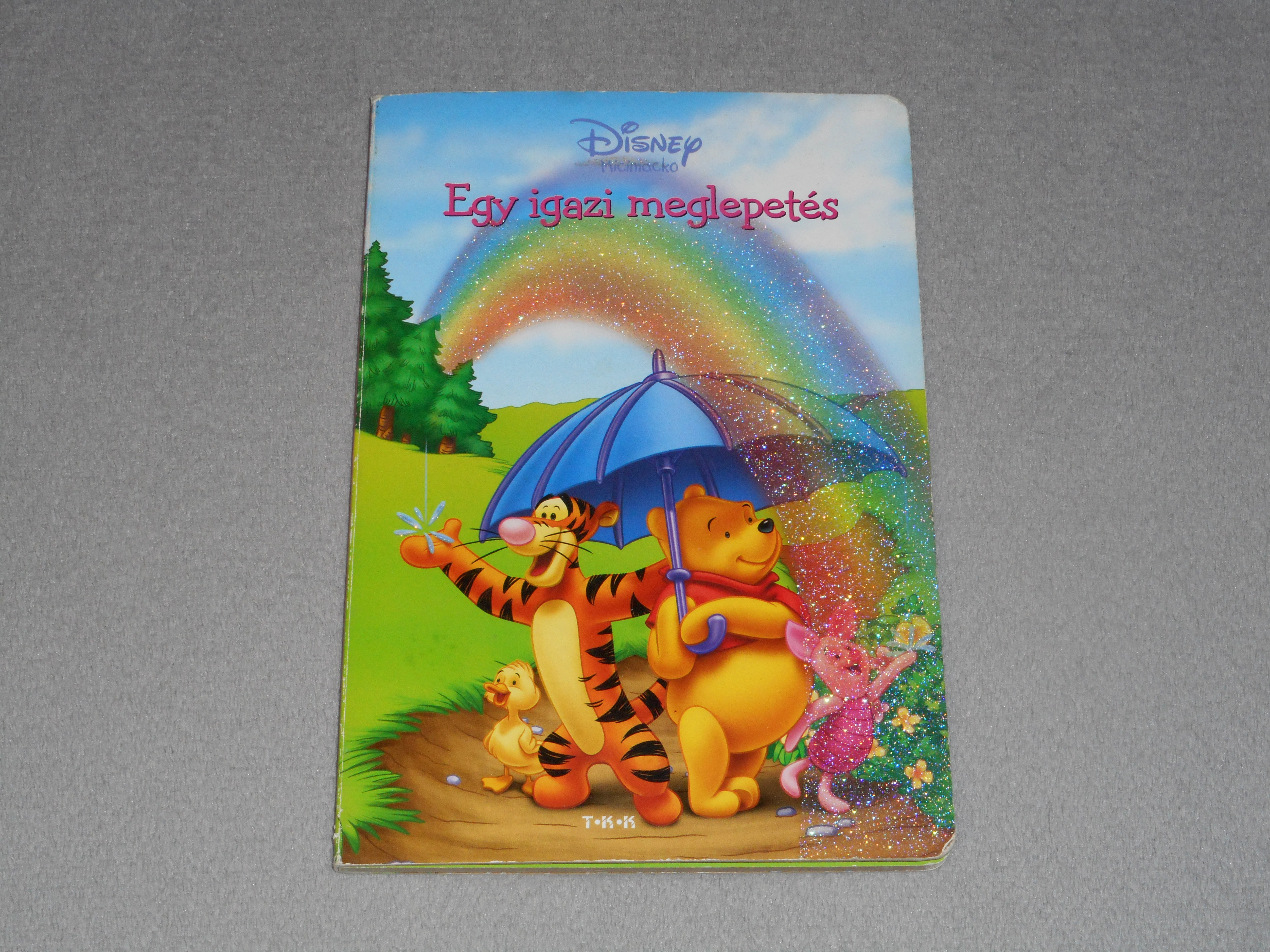 Walt Disney - Micimackó - Egy igazi meglepetés (Csillagporos mesekönyvek sorozat, keménylapos)