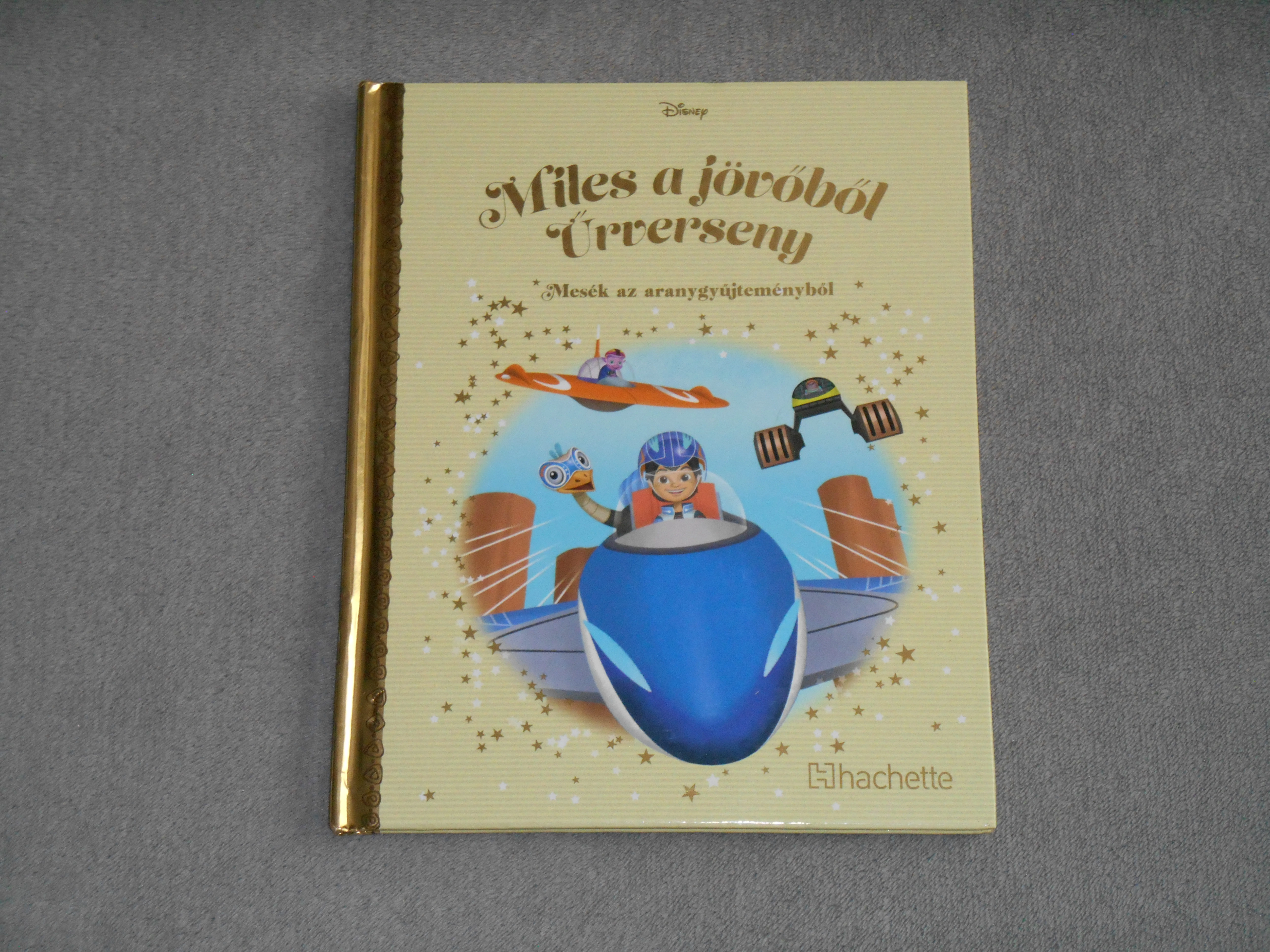 Miles a jövőből - Űrverseny - Disney Mesék az aranygyűjteményből 104. - Arany gyűjtemény sorozat