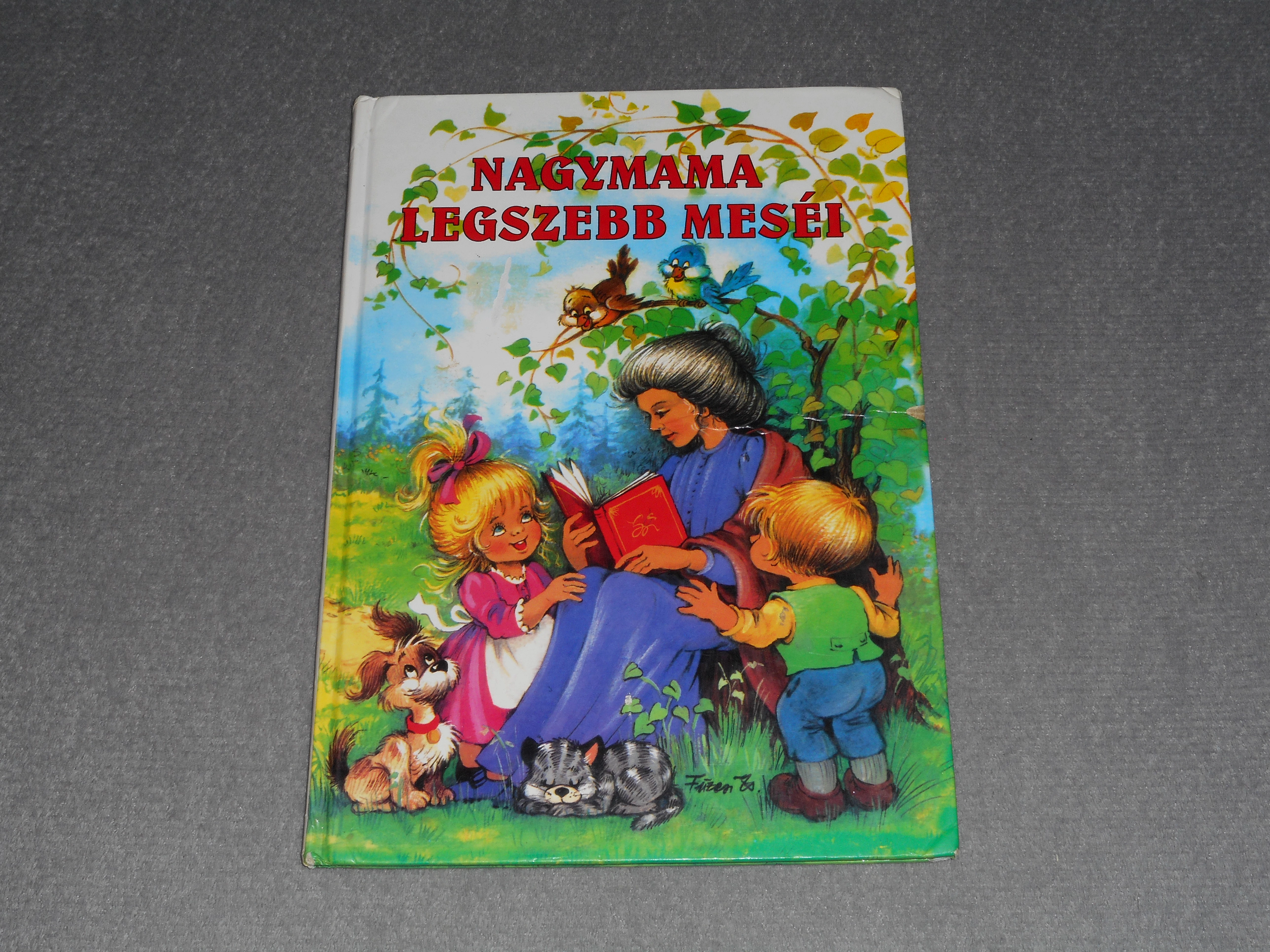 Petőfi Sándor, Móra Ferenc - Nagymama legszebb meséi (Füzesi Zsuzsa rajzaival)