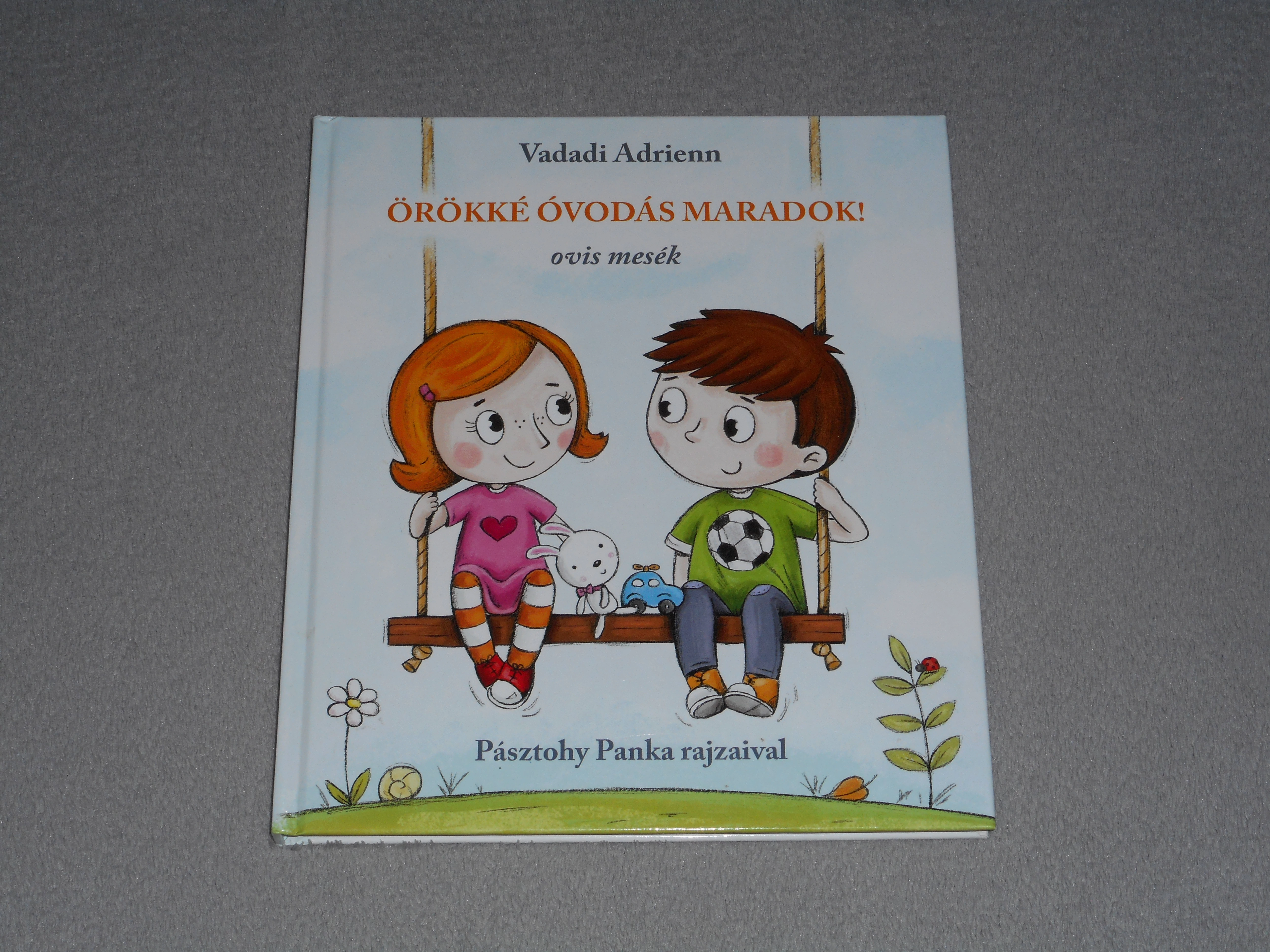 Vadadi Adrienn - Örökké óvodás maradok! - Ovis mesék