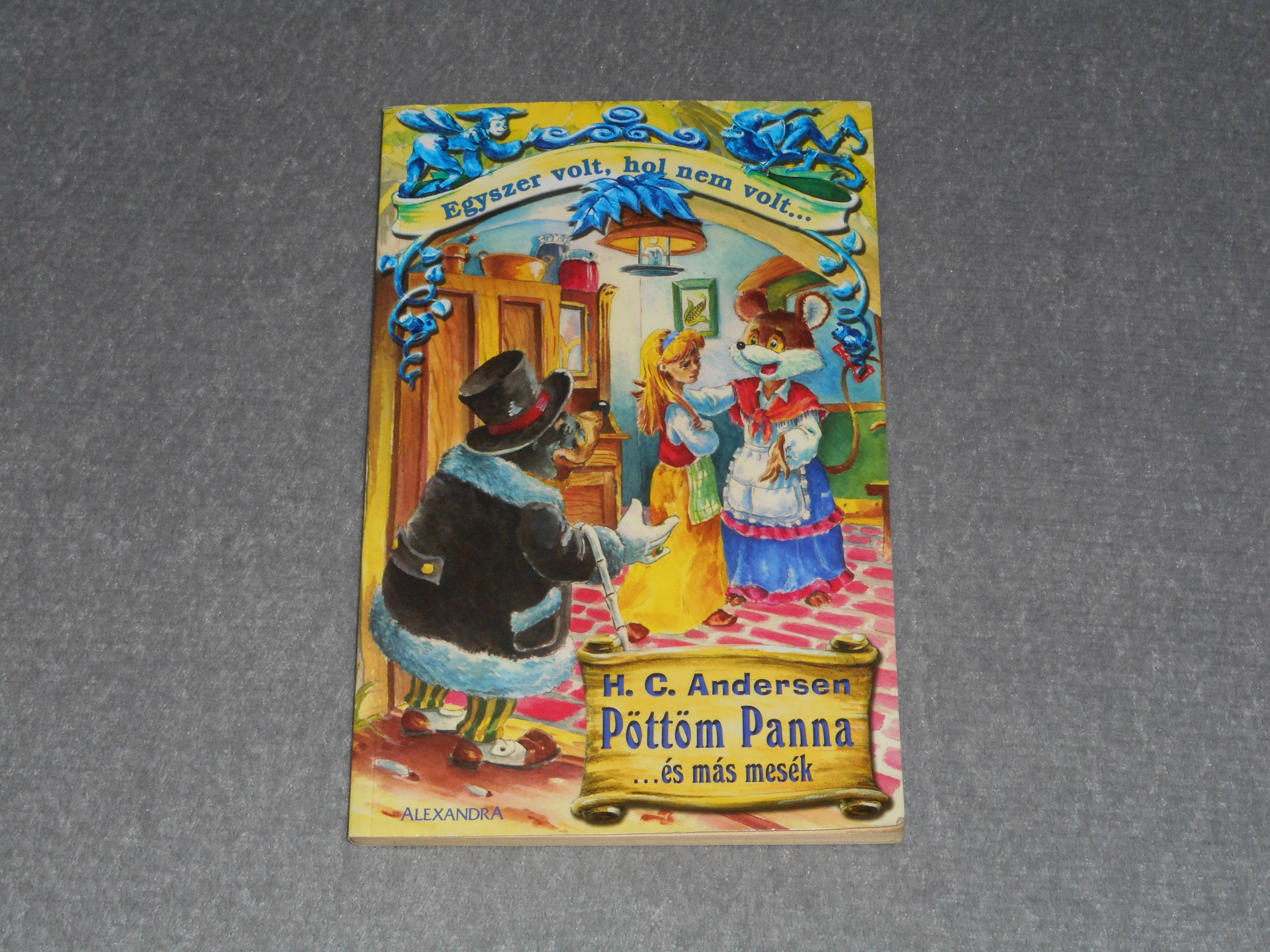 Hans Christian Andersen - Pöttöm panna és más mesék