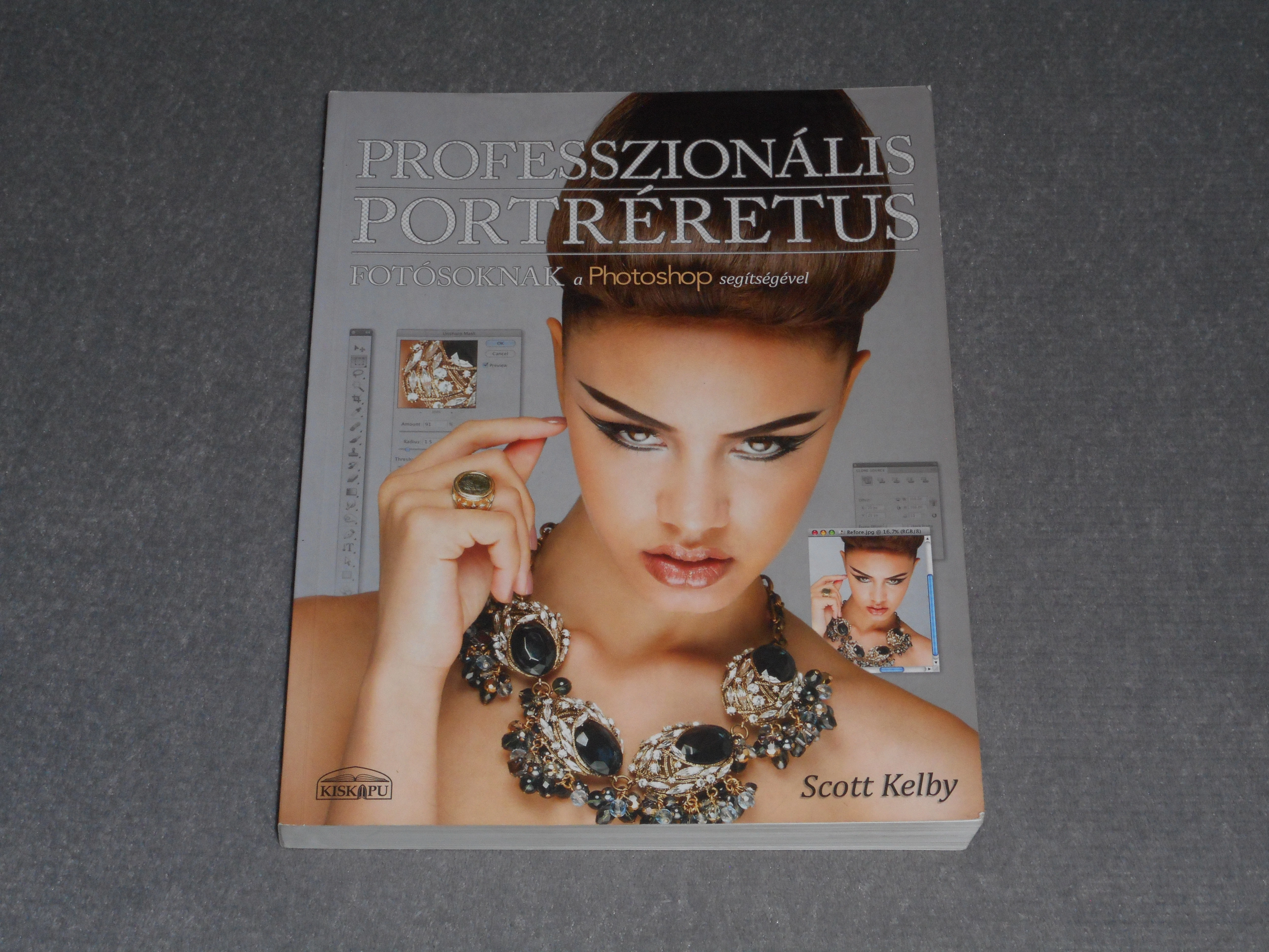 Scott Kelby - Professzionális portréretus fotósoknak a Photoshop segítségével