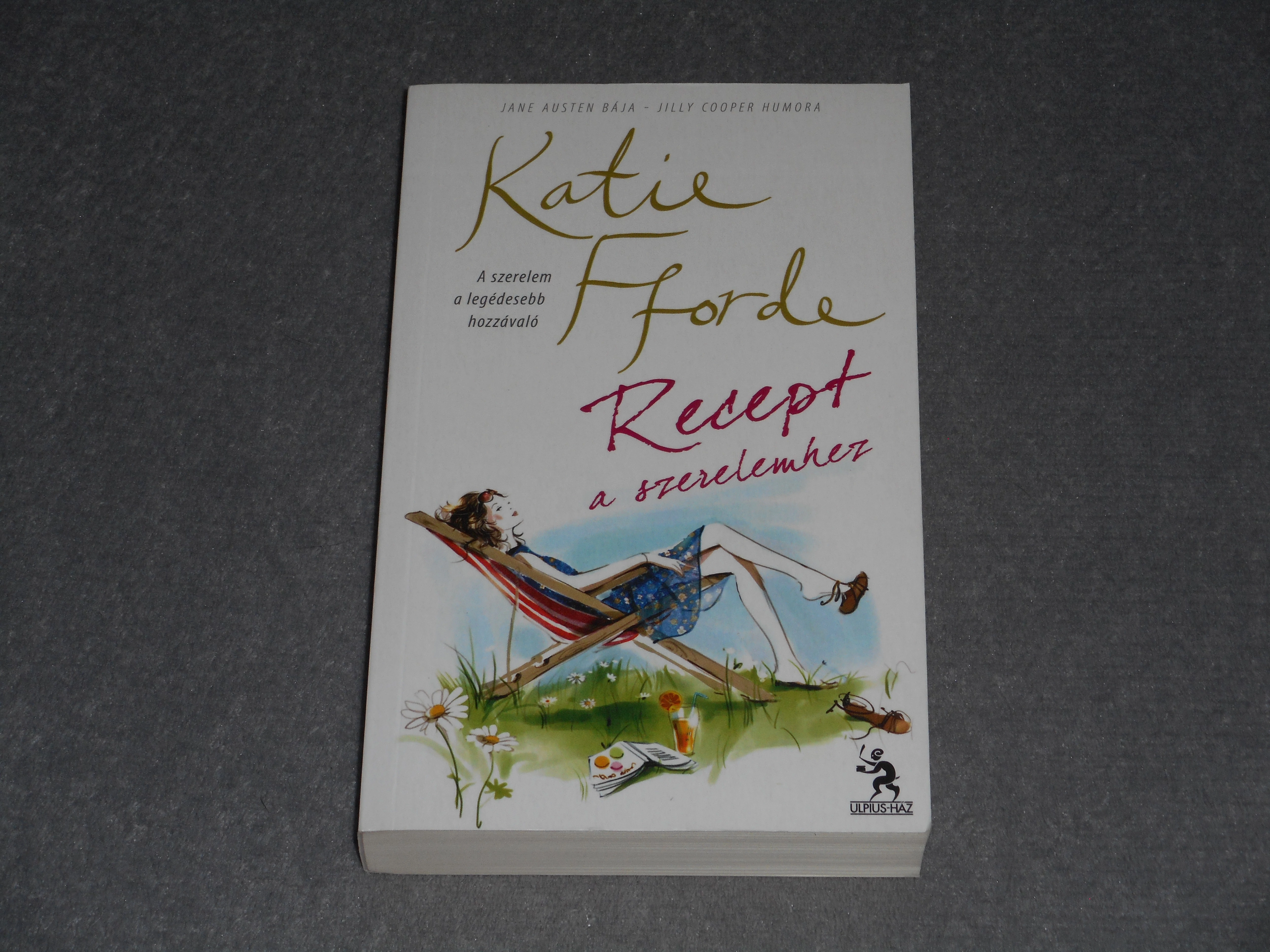 Katie Fforde - Recept a szerelemhez