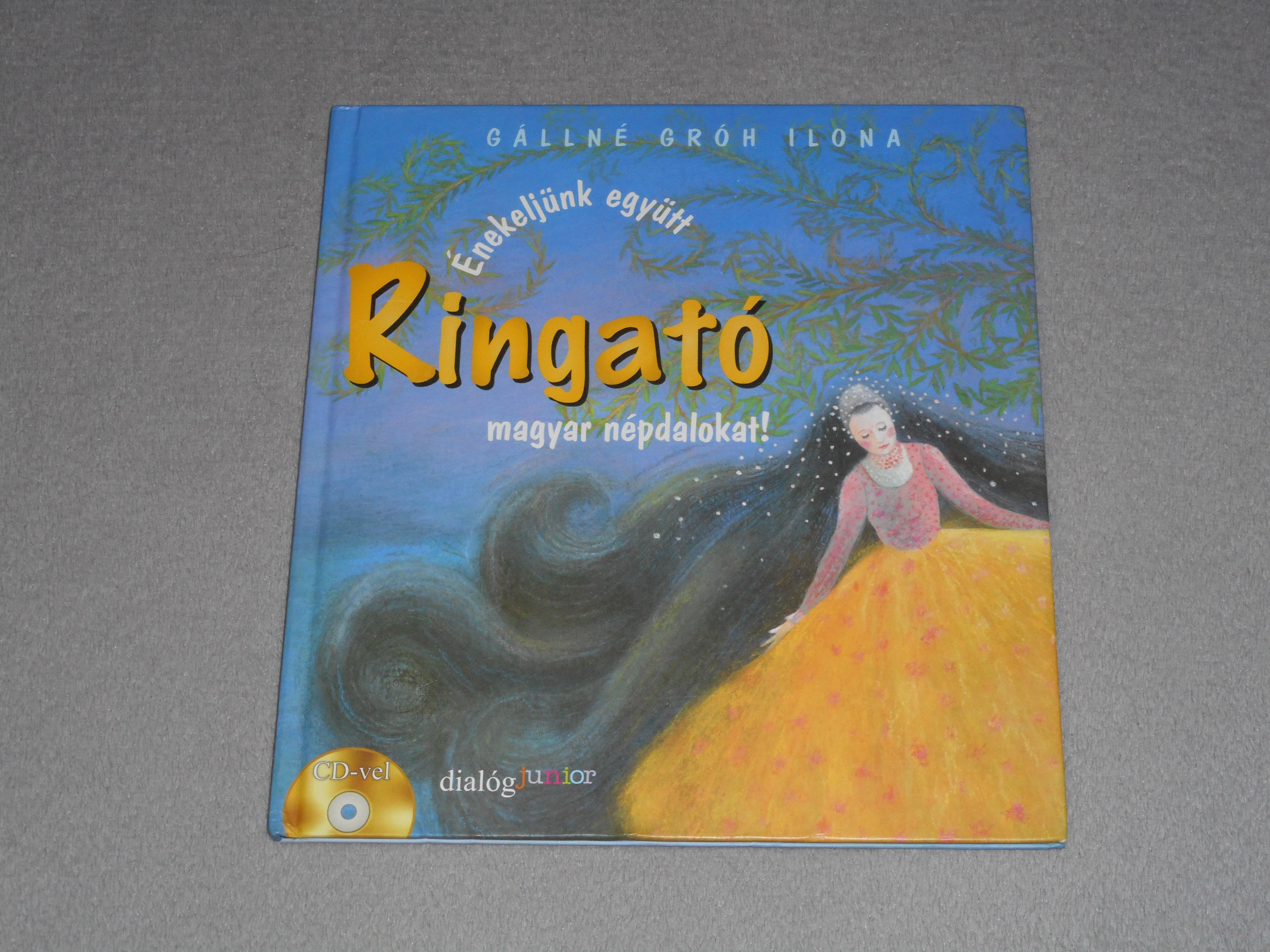 Gállné Gróh Ilona - Ringató - Énekeljünk együtt magyar népdalokat - CD nélkül