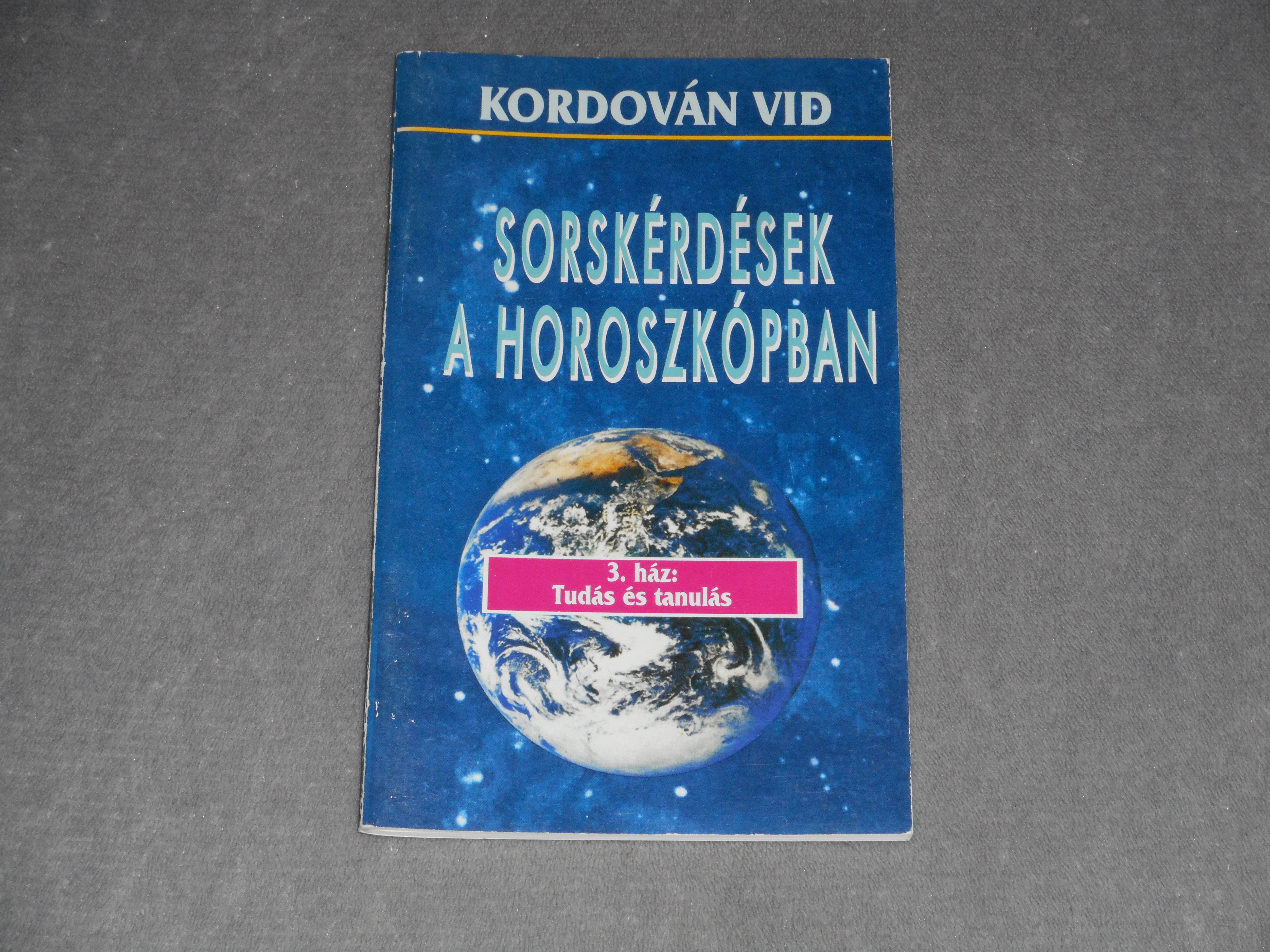 Kordován Vid - Sorskérdések a horoszkópban - 3. ház - Tudás és tanulás