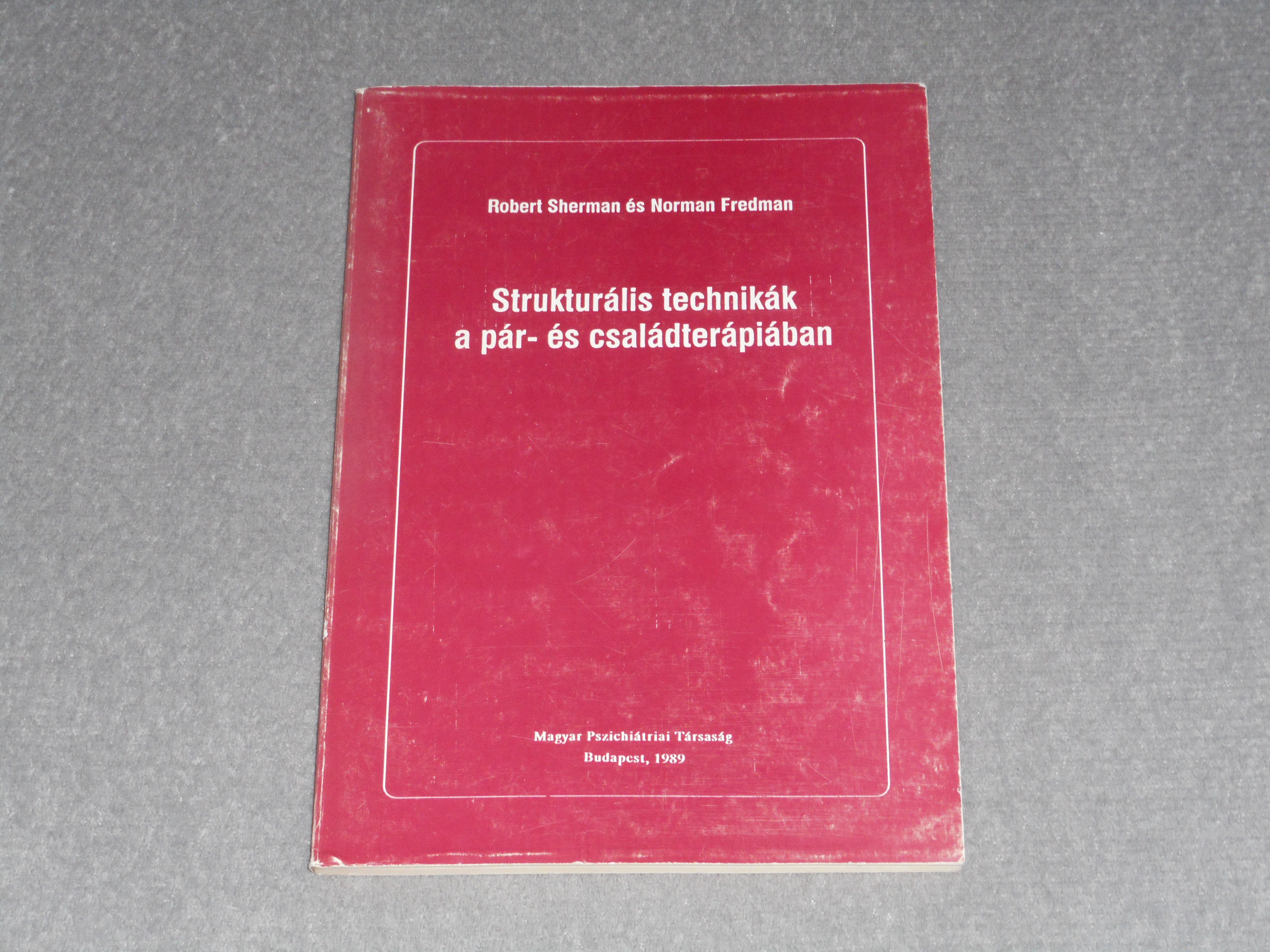 Robert Sherman, Norman Fredman - Strukturális technikák a pár- és családterápiában