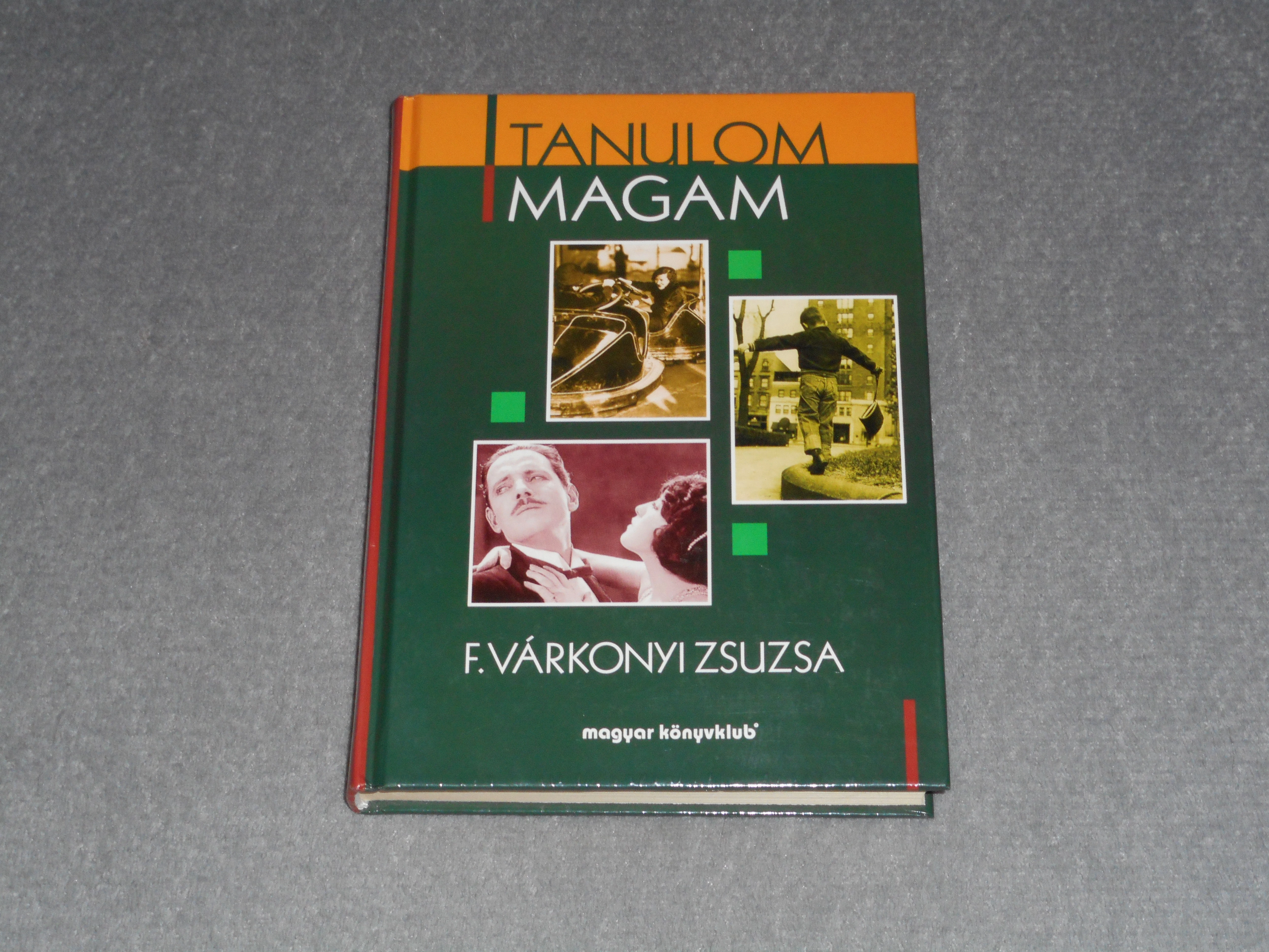 F. Várkonyi Zsuzsa - Tanulom magam