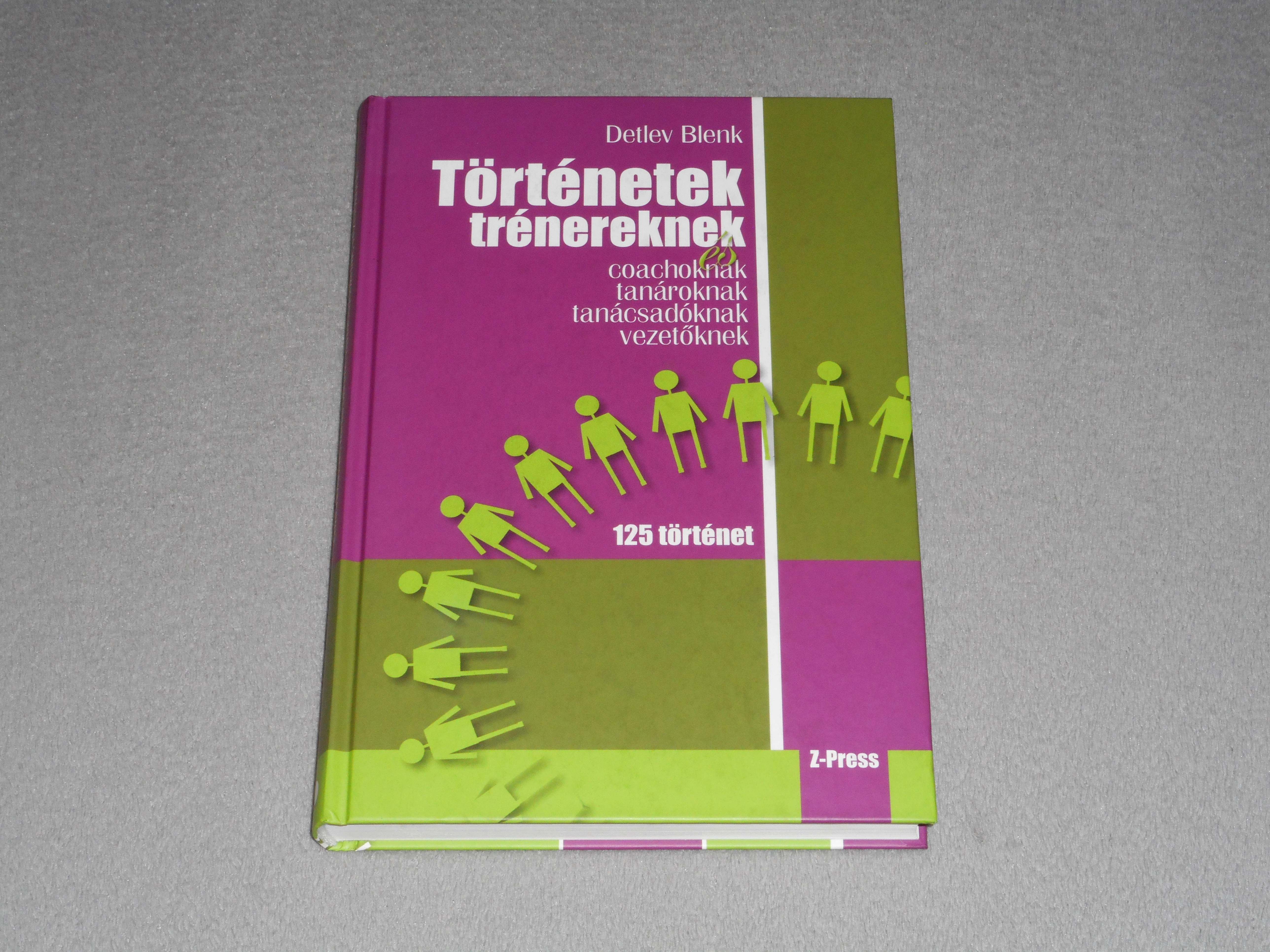 Detlev Blenk - Történetek trénereknek, coachoknak, tanároknak, tanácsadóknak, vezetőknek