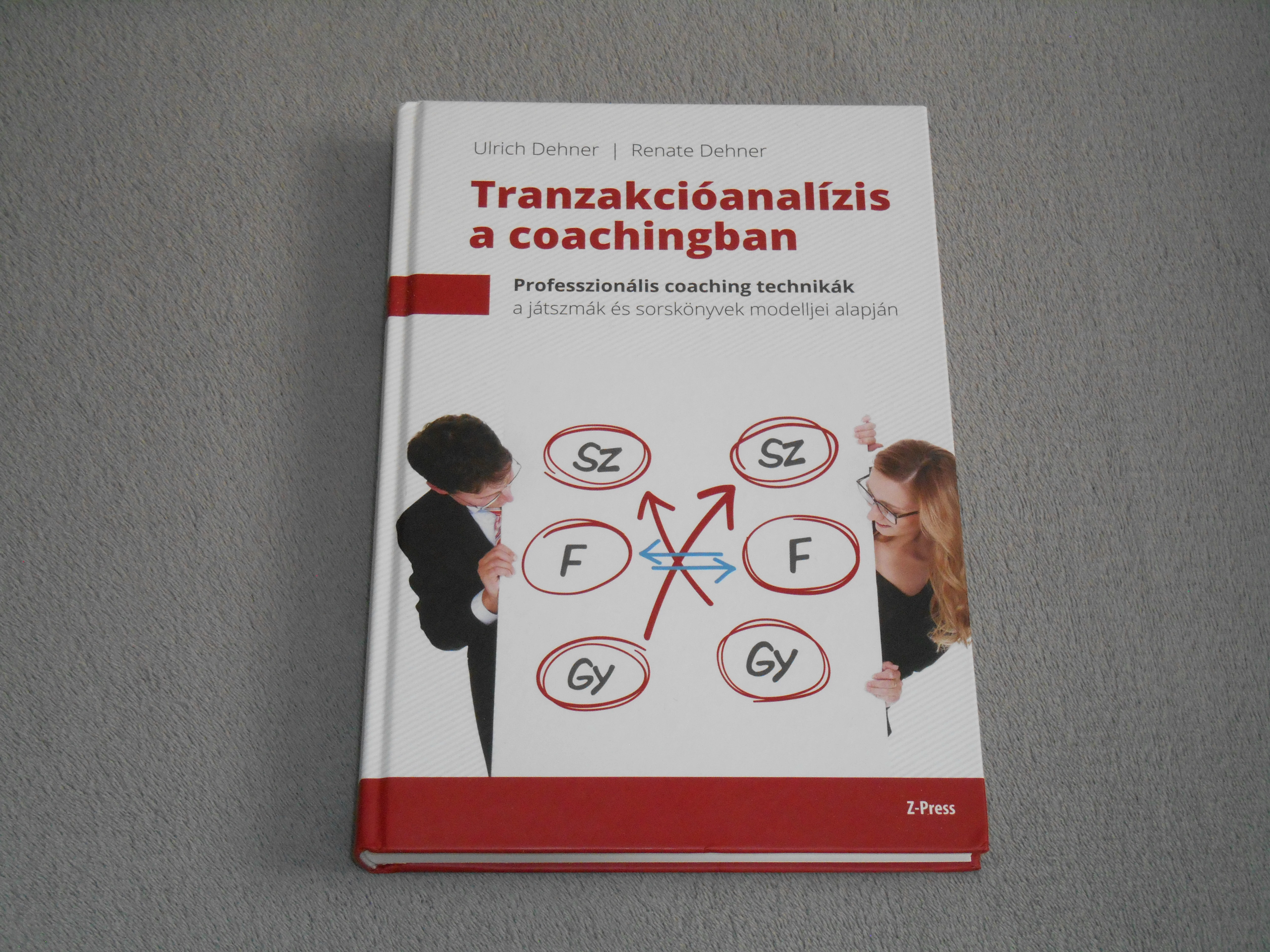 Ulrich Dehner, Renate Dehner - Tranzakcióanalízis a coachingban
