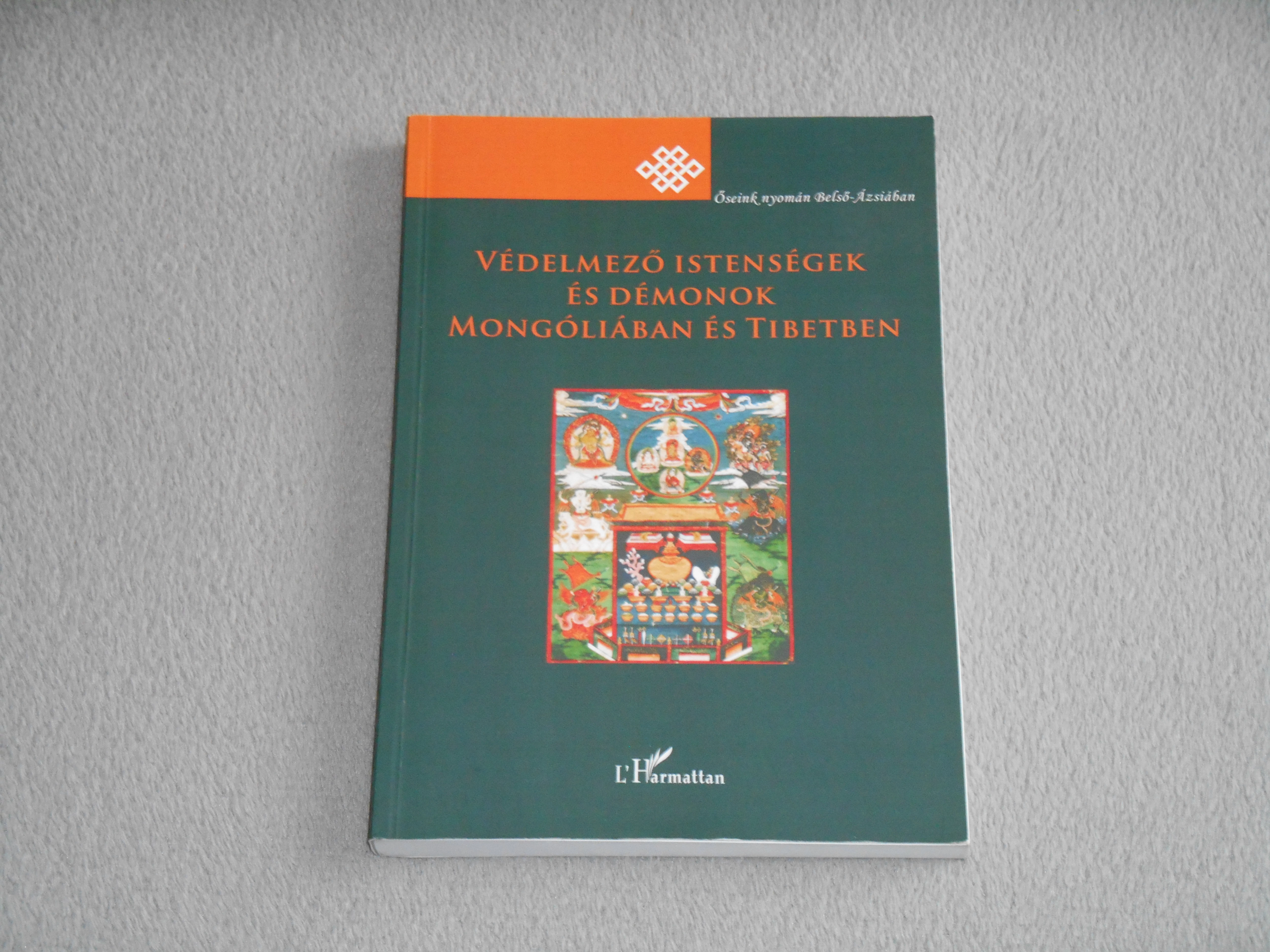 Birtalan Ágnes, Kelényi Béla - Védelmező istenségek és démonok Mongóliában és Tibetben