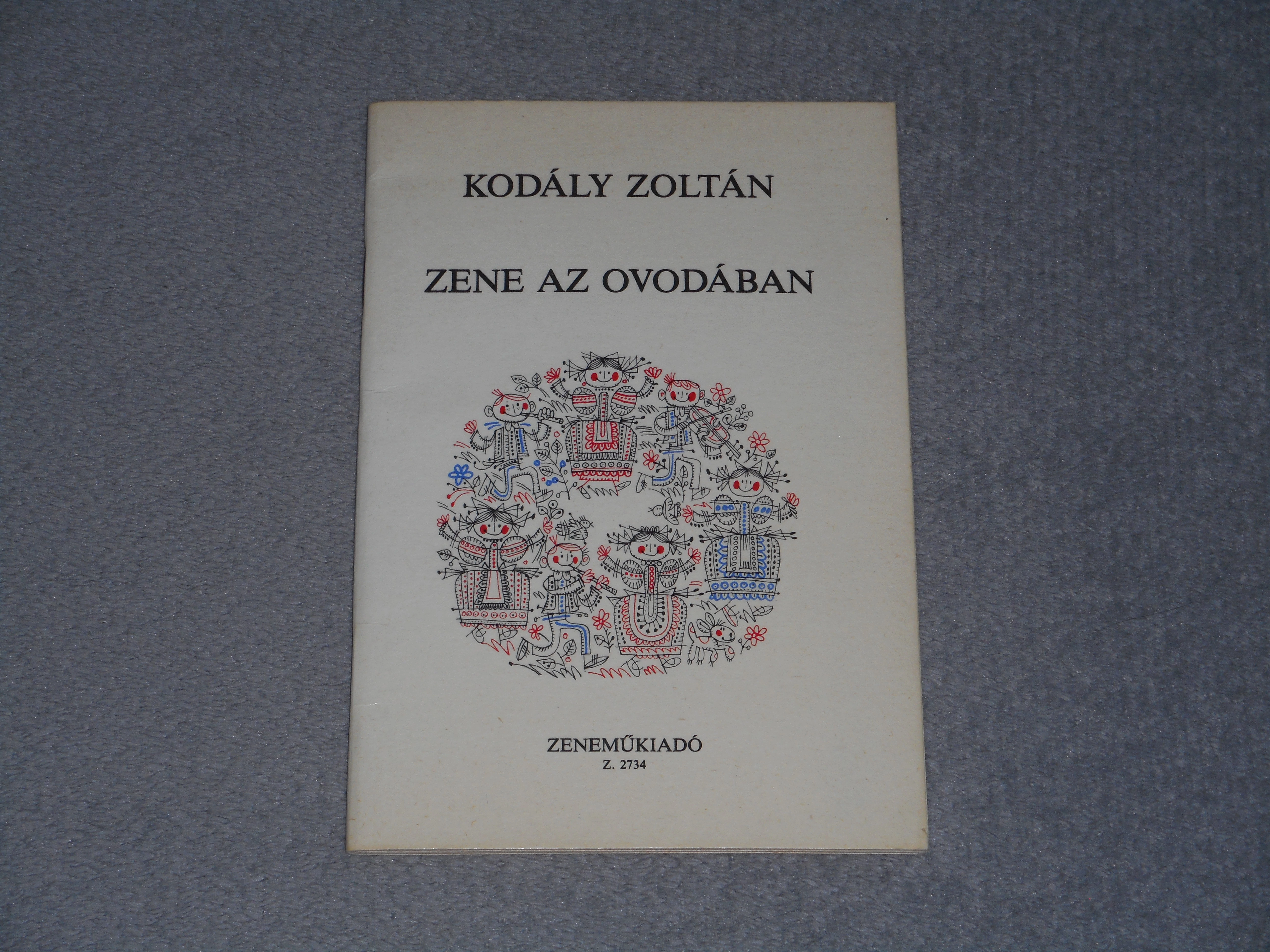 Kodály Zoltán - Zene az óvodában