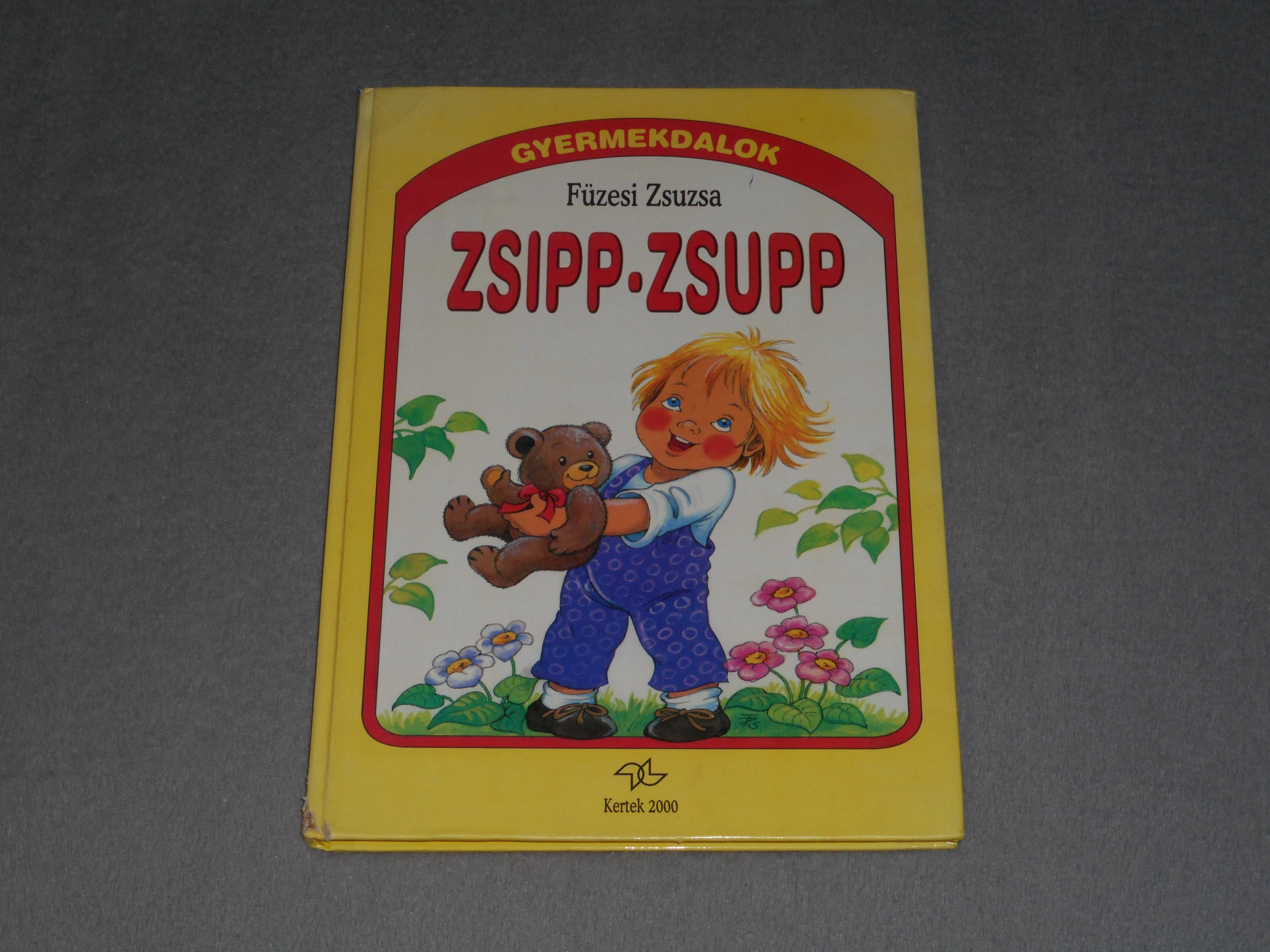 Füzesi Zsuzsa - Zsipp-zsupp / Zsipp zsupp - Gyermekdalok